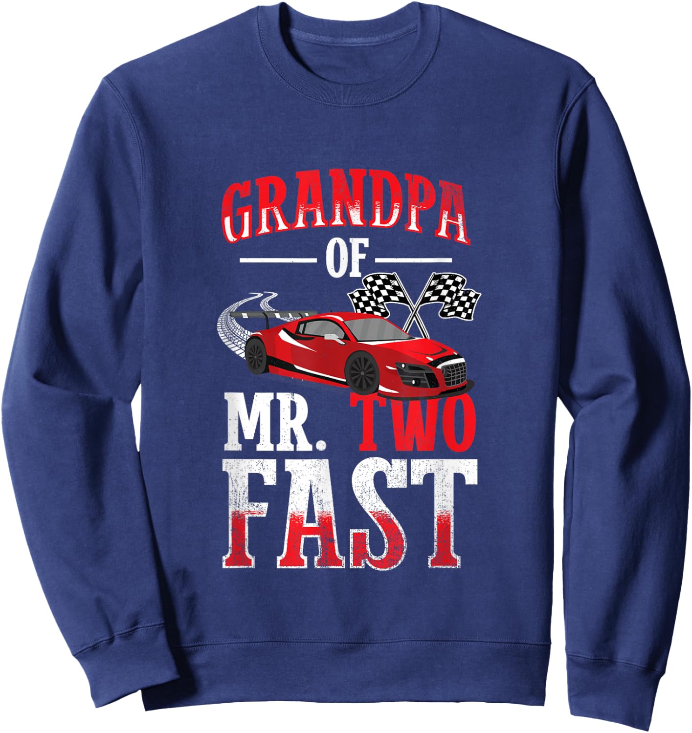 Grandpa Of Mr. Two Fast - Two Fast 2 Curious 2nd Birthday Sweatshirt - Sweatshirt | Navy