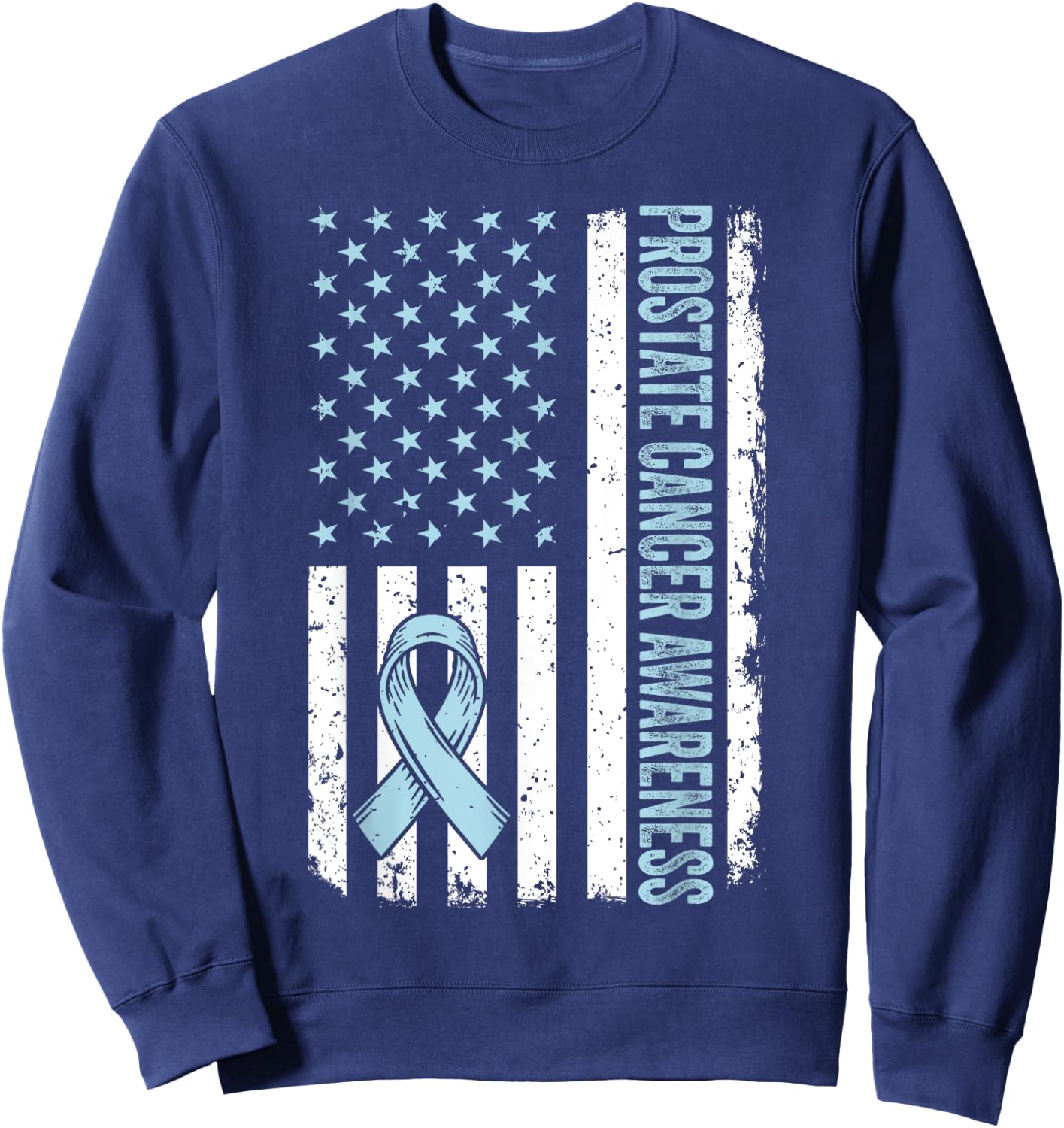 Prostate Cancer Shirt America Flag Prostate Cancer Awareness Sweatshirt - Sweatshirt | Navy