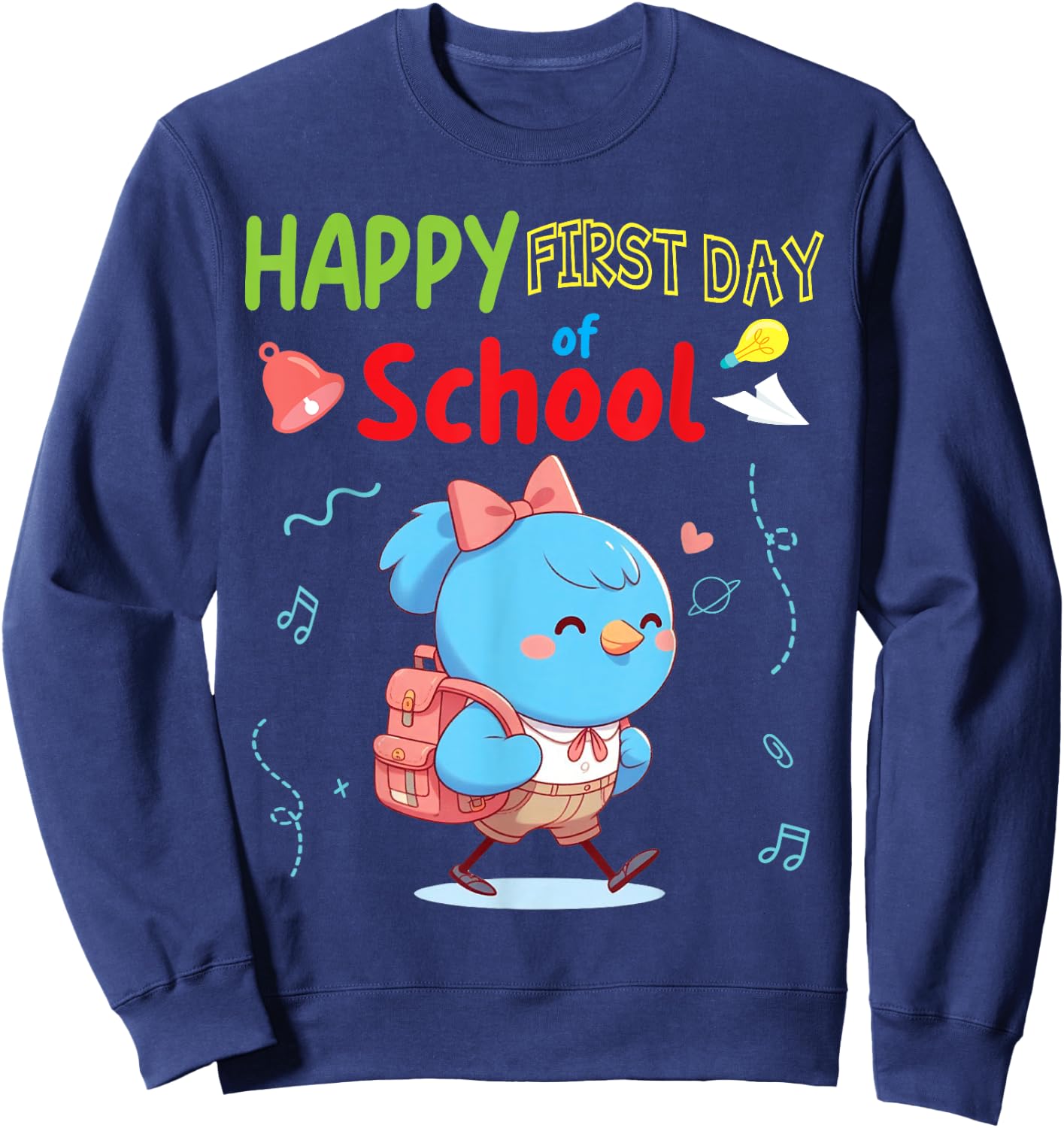 BIRD Student Wearing Backpack Go Happy First Day Of School Sweatshirt - Sweatshirt | Navy