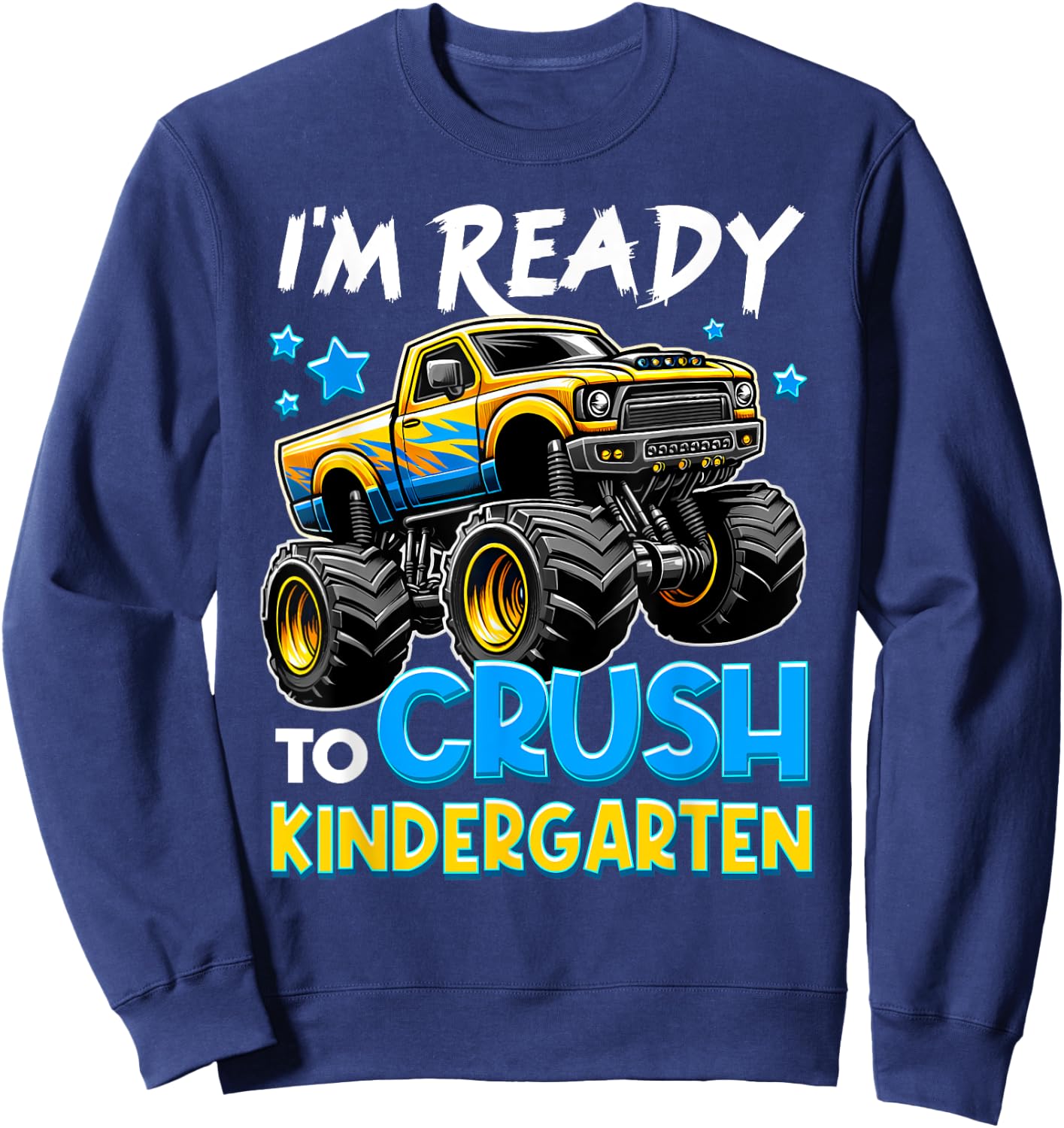 I'm Ready To Crush Kindergarten First Day of Kinder Boys Sweatshirt - Sweatshirt | Navy