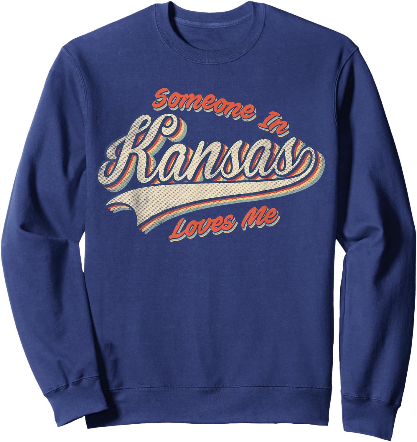 Someone In Kansas Loves Me Retro State Vintage Sweatshirt - Sweatshirt | Navy