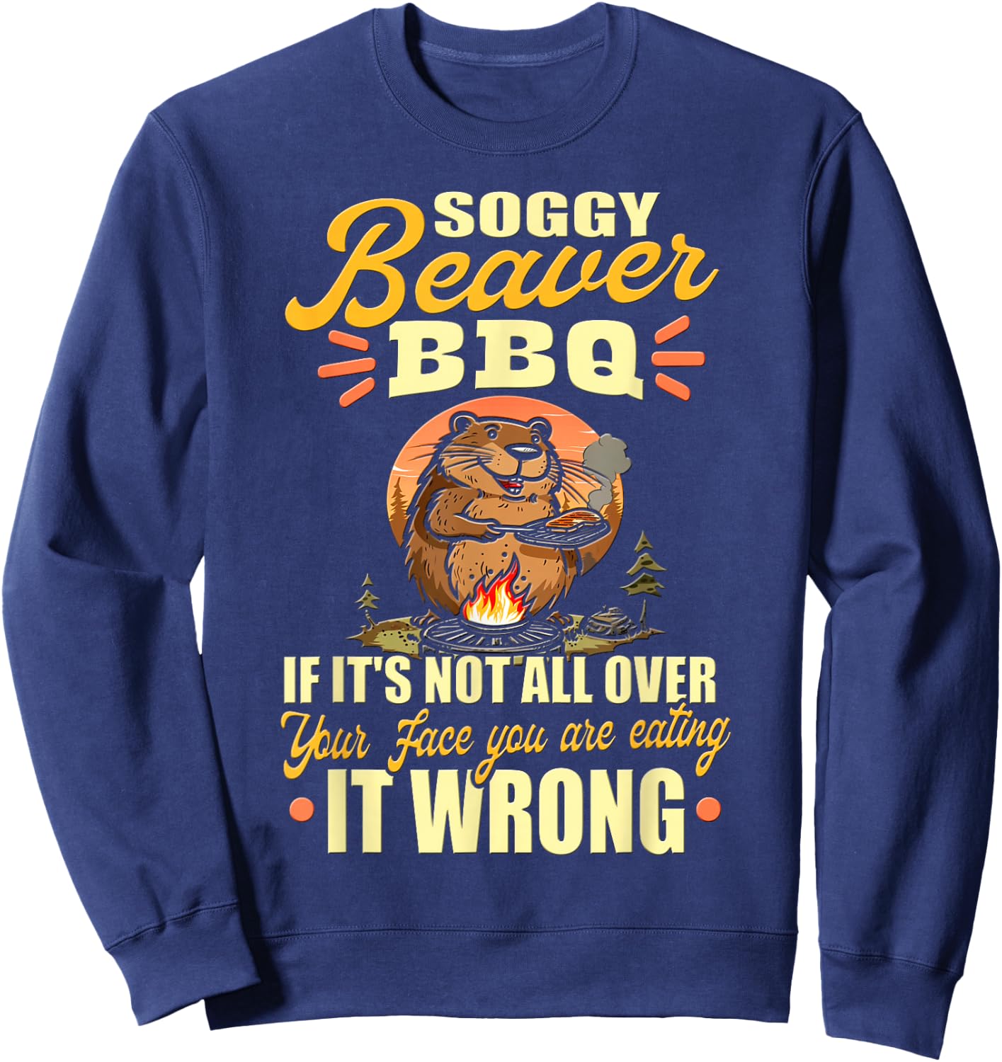 Soggy Beaver BBQ Shirt Sweatshirt - Sweatshirt | Navy