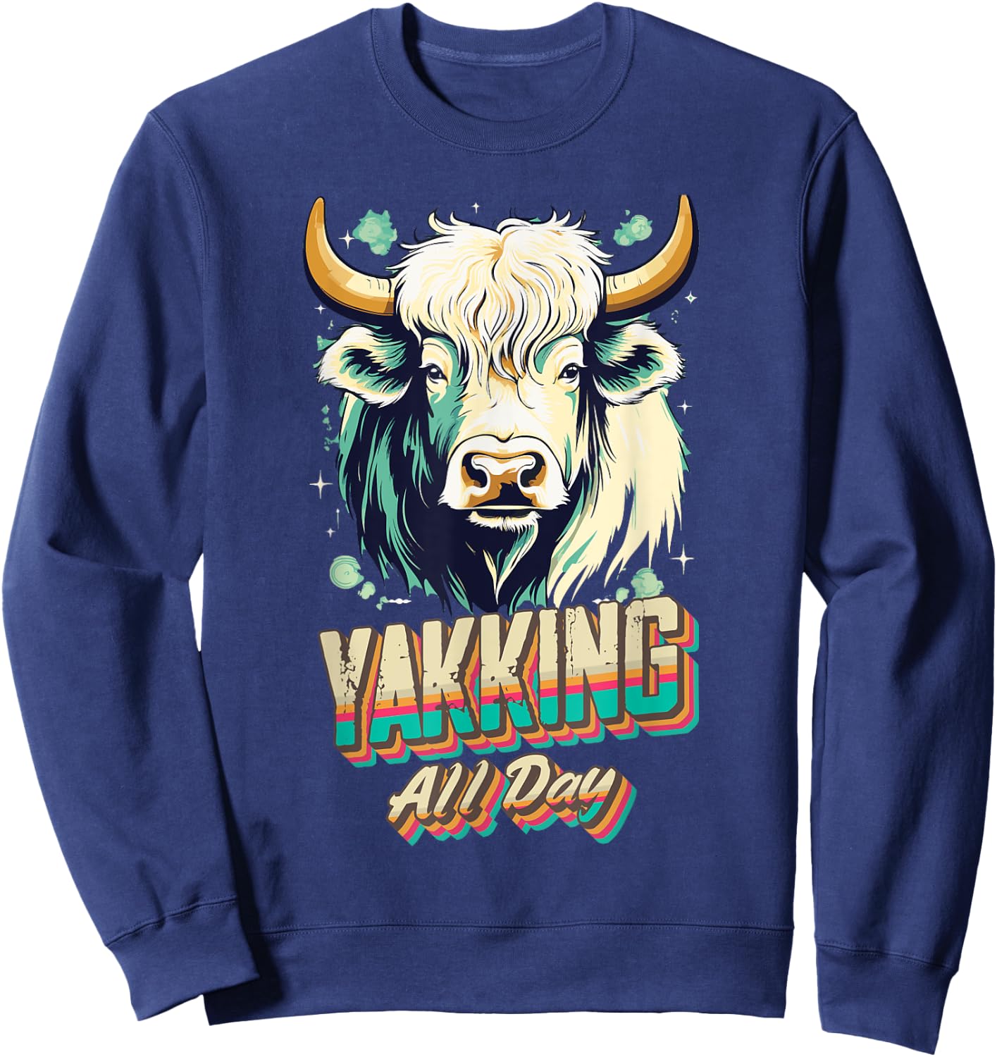 Yak Farmer Funny Yakking Animals Yaks Costume Sweatshirt - Sweatshirt | Navy