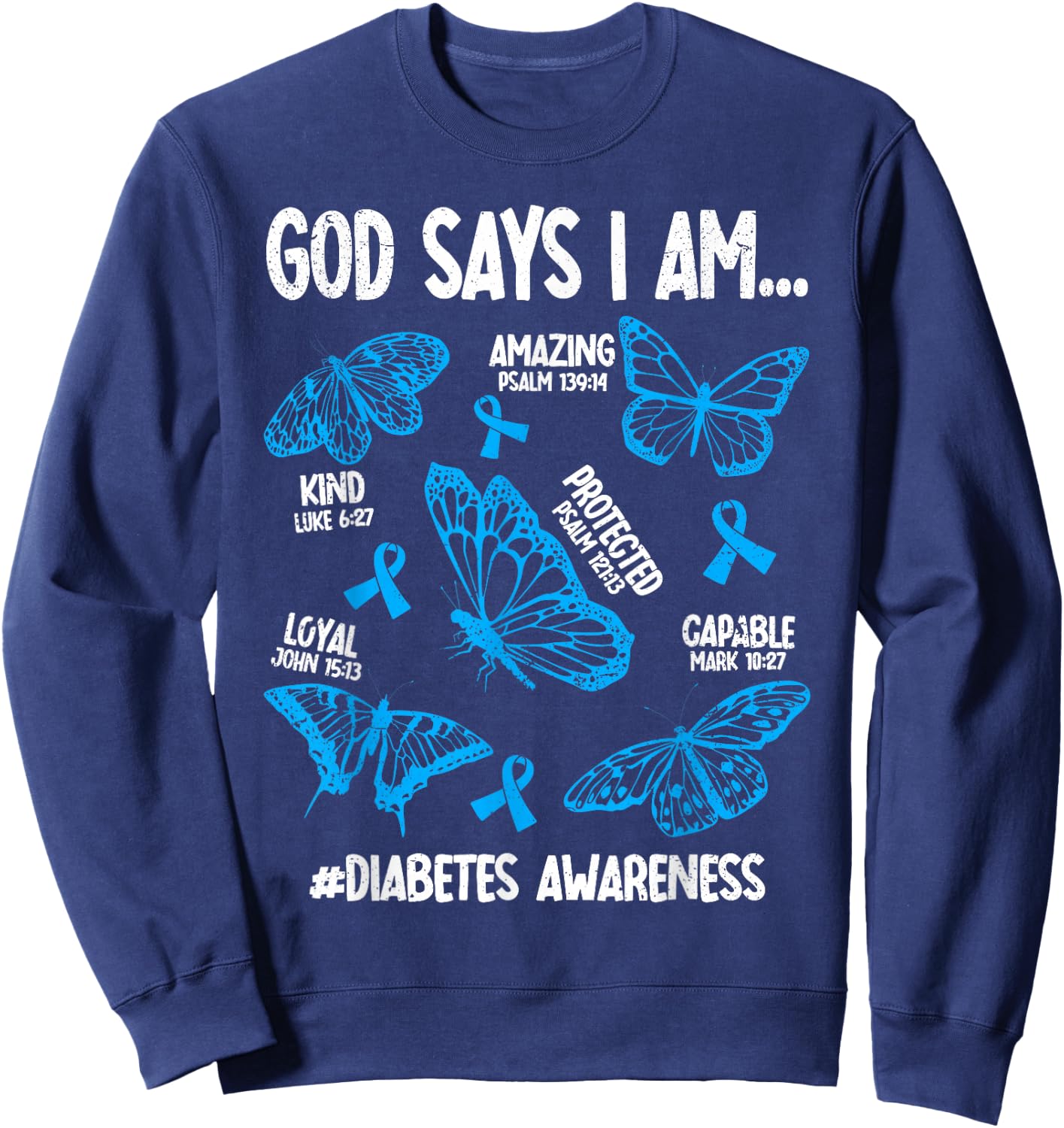 God Says I Am Diabetes Awareness Butterfly Christian Sweatshirt - Sweatshirt | Navy