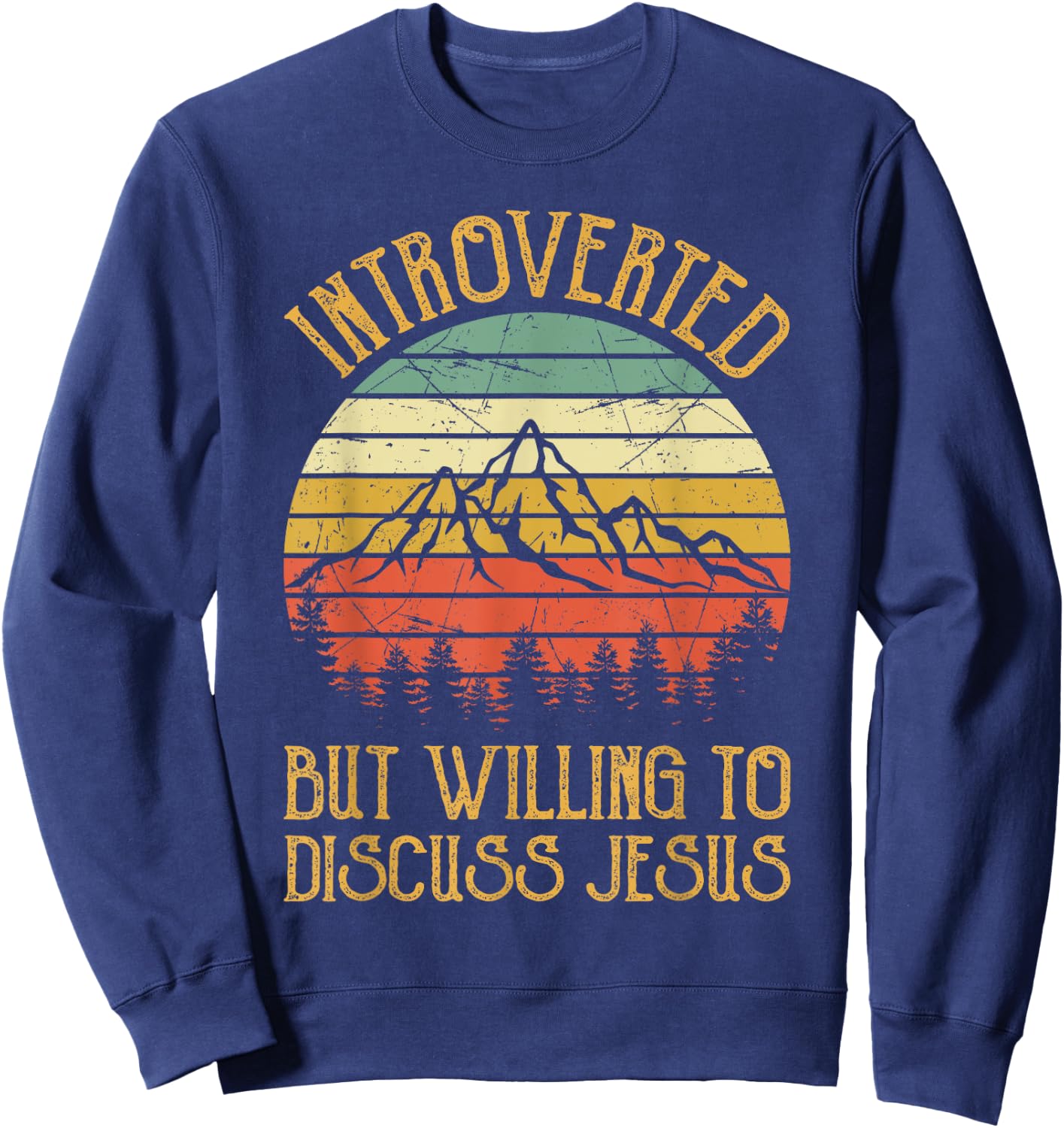 Introverted But Willing To Discuss Jesus Christian Sweatshirt - Sweatshirt | Navy