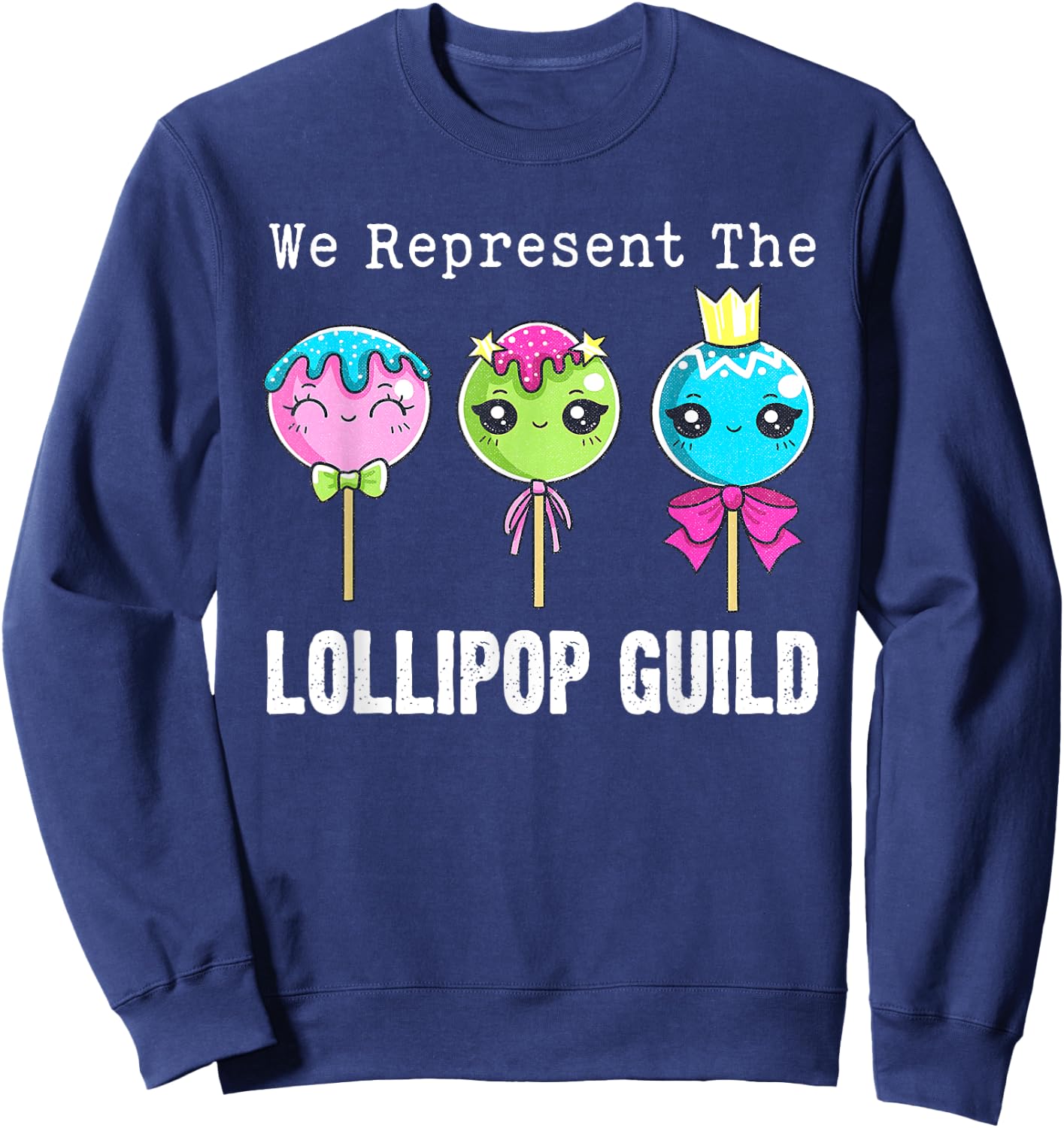 We Represent The Lollipop Guild Wizard-Of-Oz Cute Candy Sweatshirt - Sweatshirt | Navy