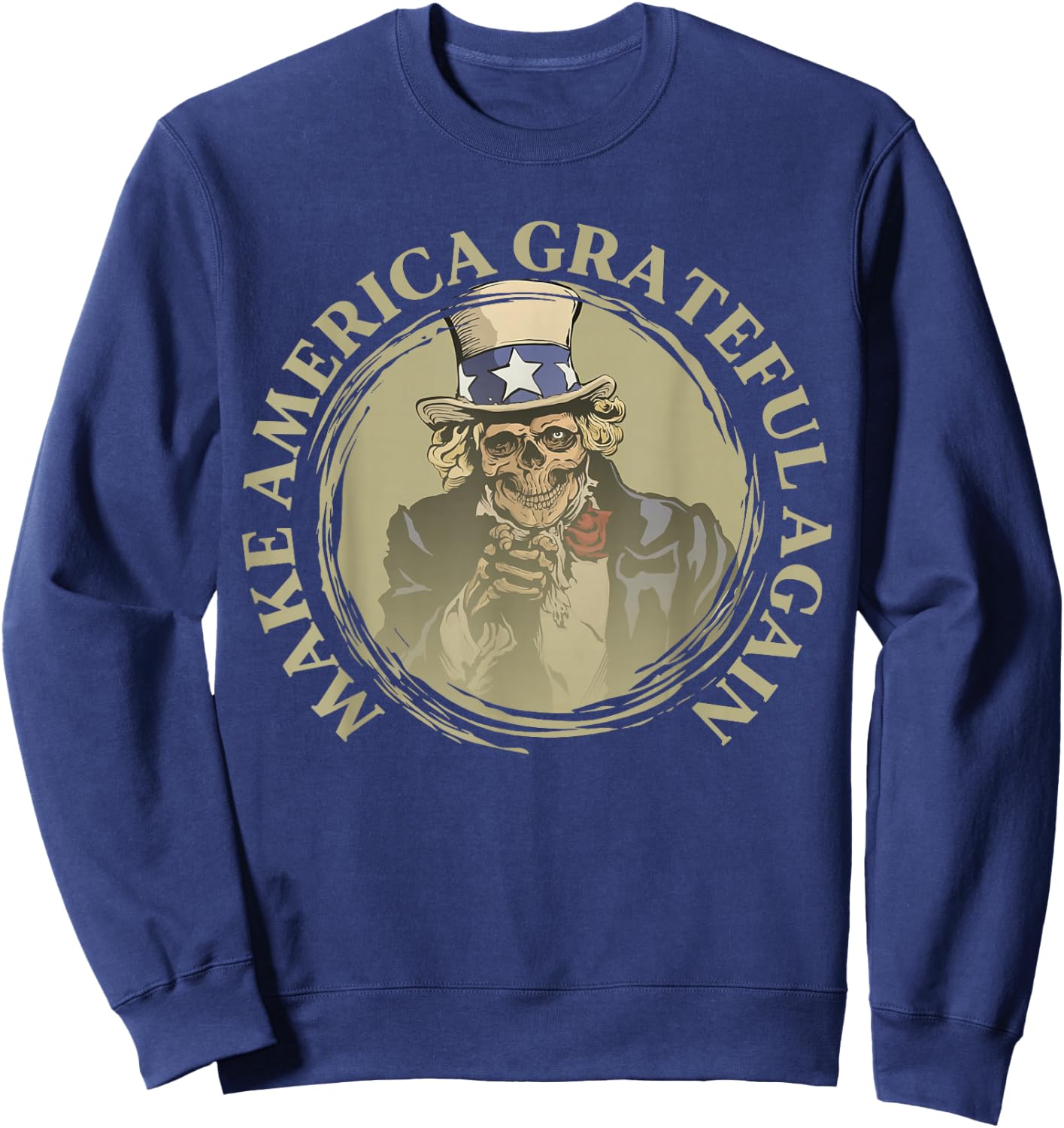 Vintage Design Uncle Sam Retro Make America Grateful Again Sweatshirt - Sweatshirt | Navy