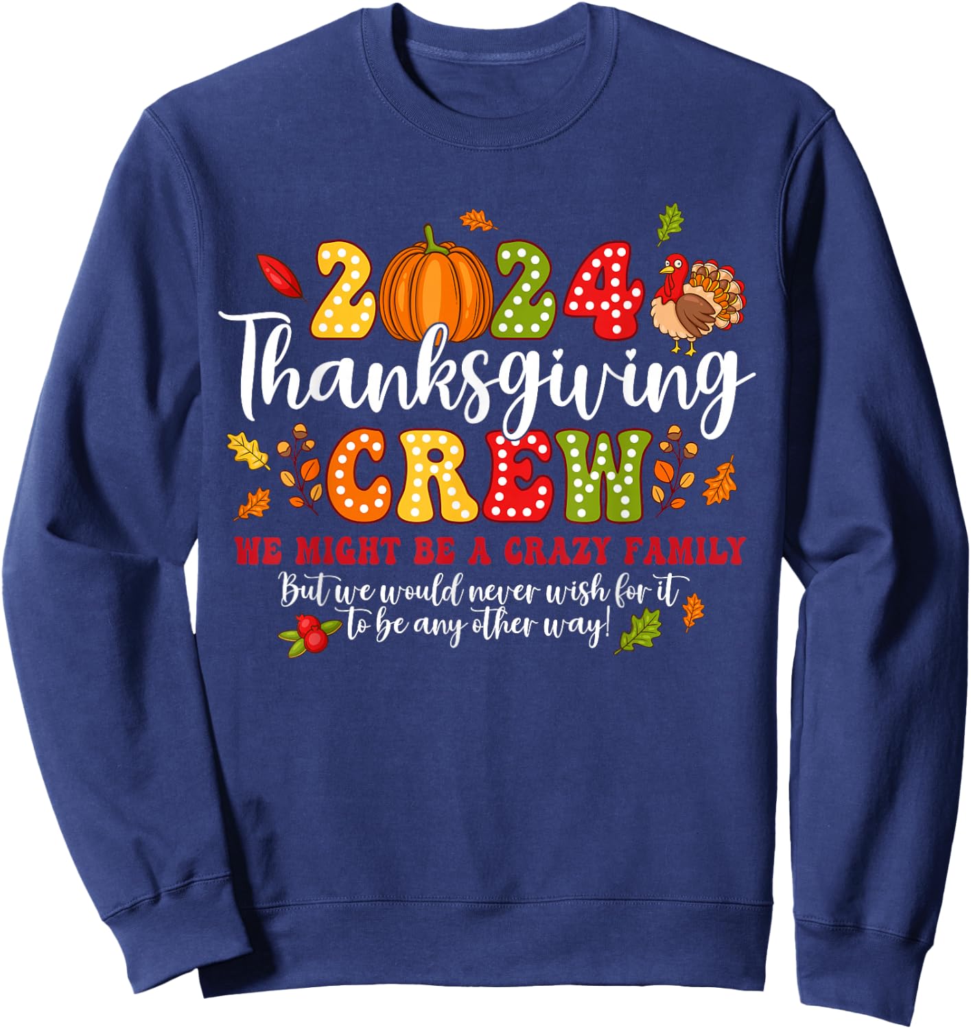 2024 Thanksgiving Crew Turkey Fall Family Matching Women Kid Sweatshirt - Sweatshirt | Navy