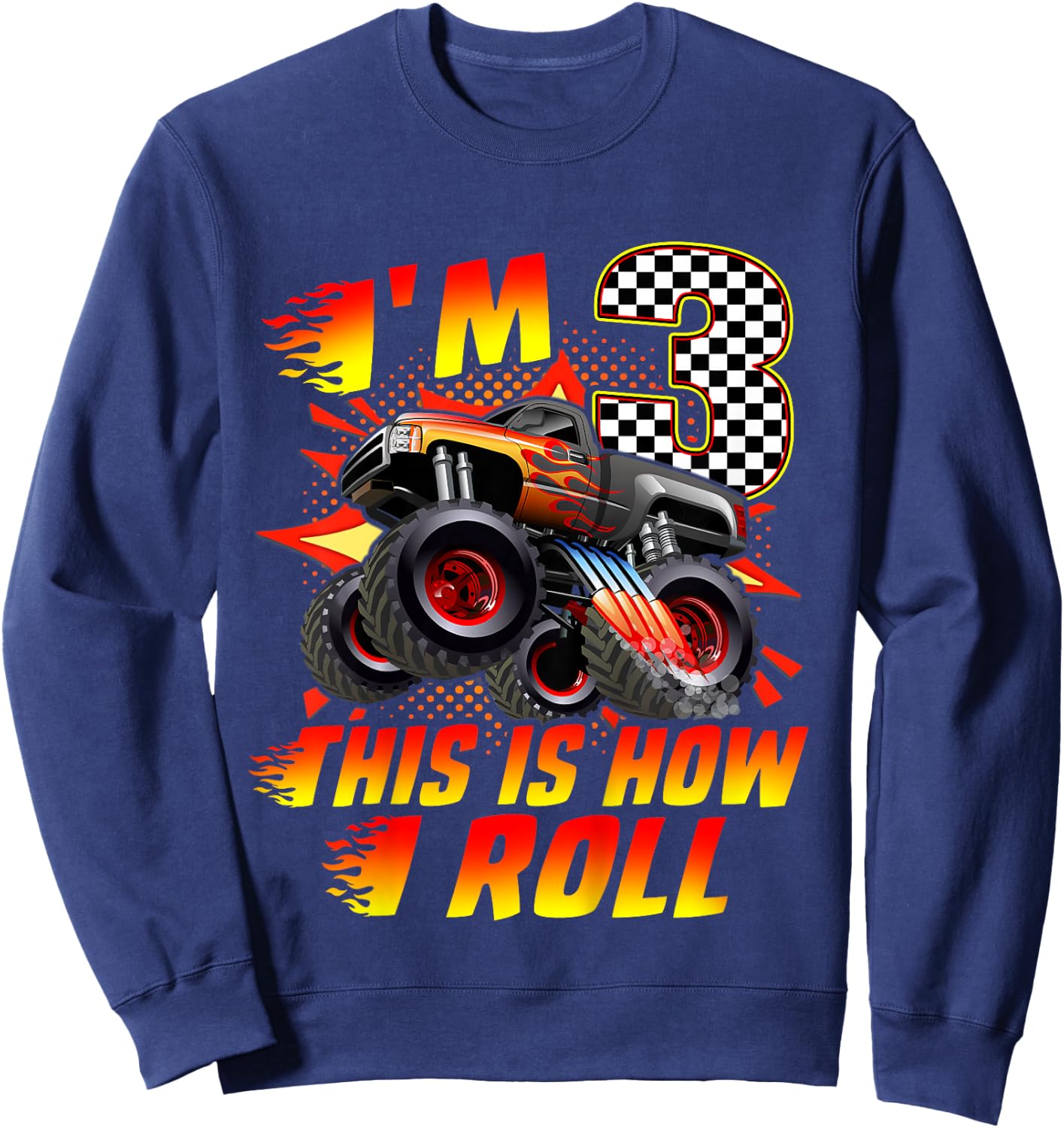 Kids I'm 3 This Is How I Roll Monster Truck Car 3rd Birthday Boys Sweatshirt - Sweatshirt | Navy