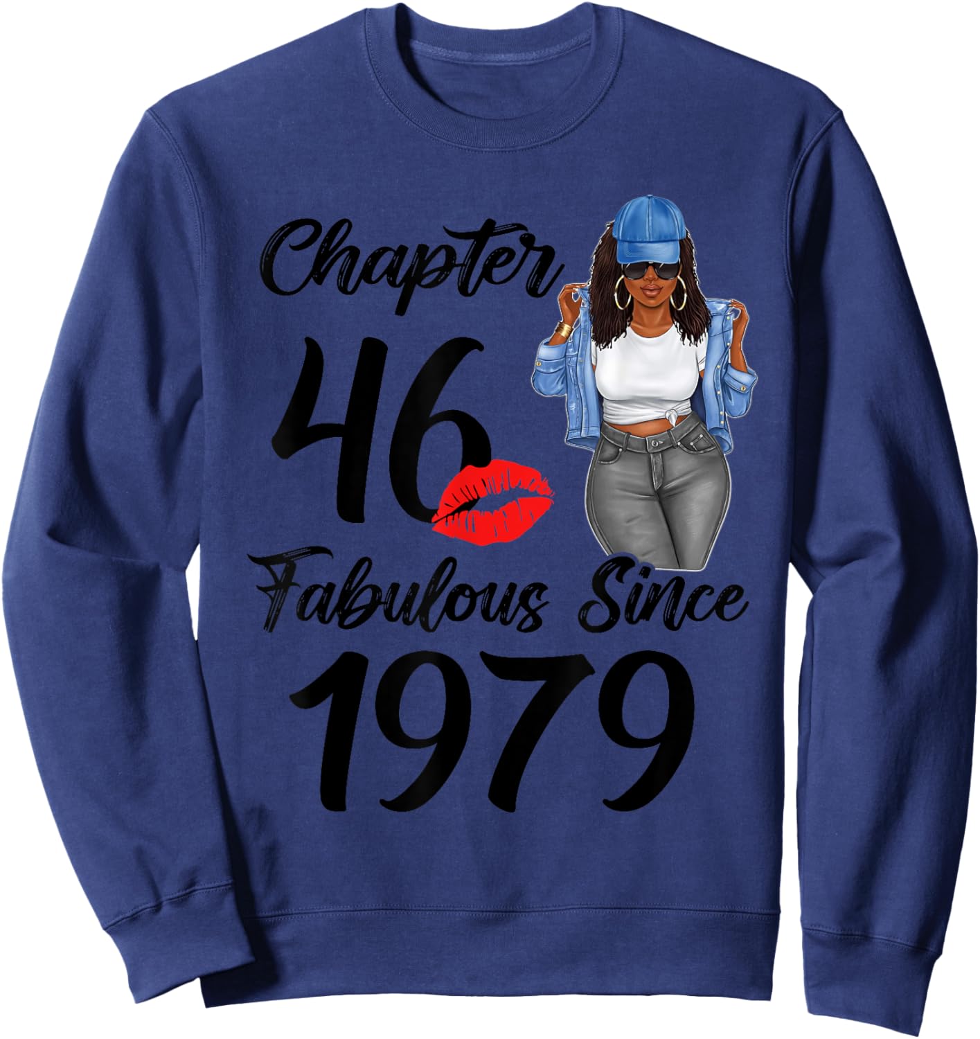 Chapter 46 And Fabulous Since 1979 Black Women Birthday 46th Sweatshirt - Sweatshirt | Navy