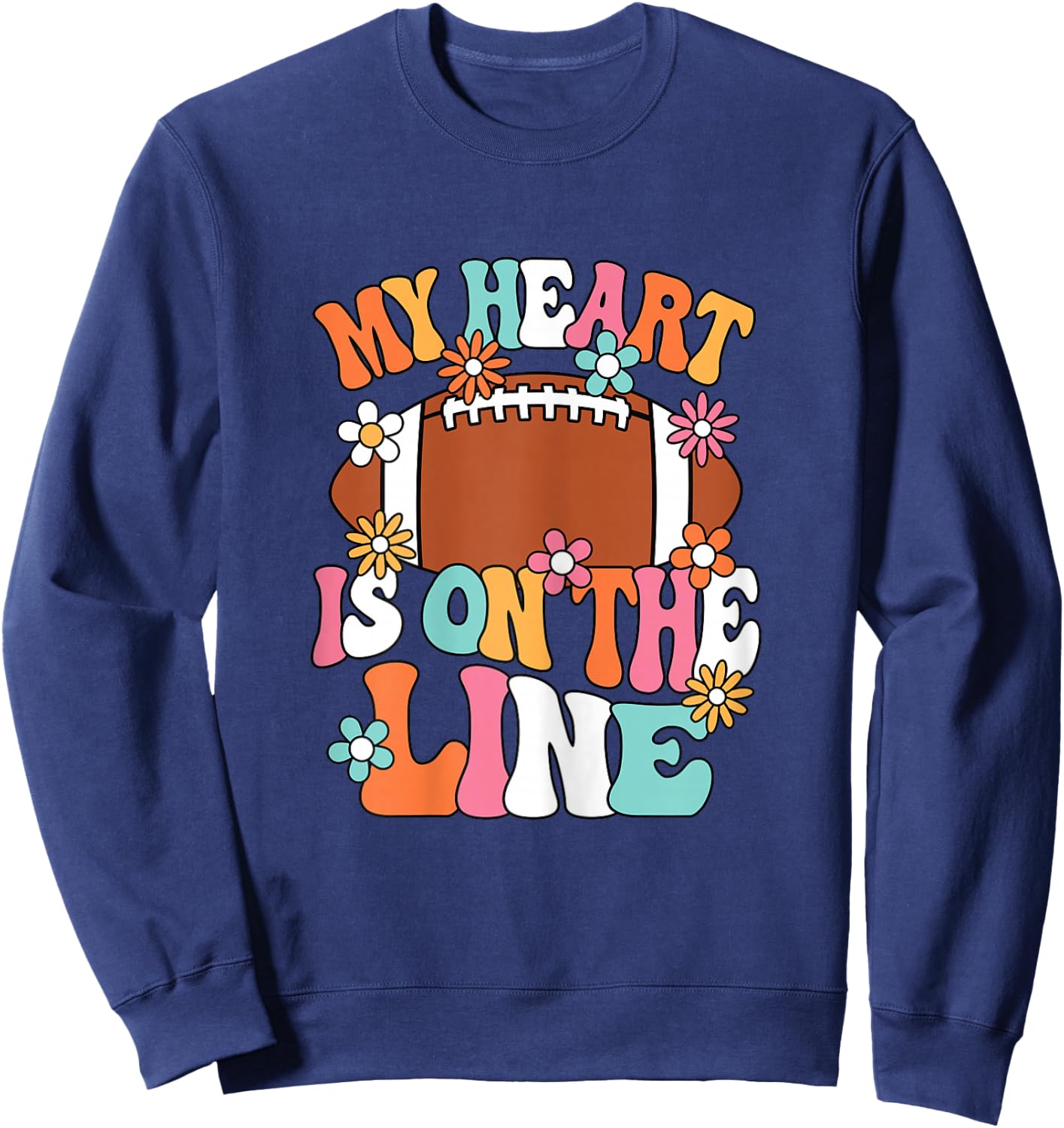My Heart Is On The Line Groovy Women Football Mom Grandma Sweatshirt - Sweatshirt | Navy