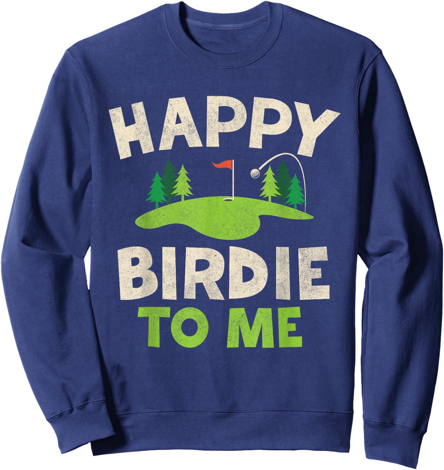 Funny Golf Birthday Shirt Happy Birdie Golfer Kids Boys Men Sweatshirt - Sweatshirt | Navy