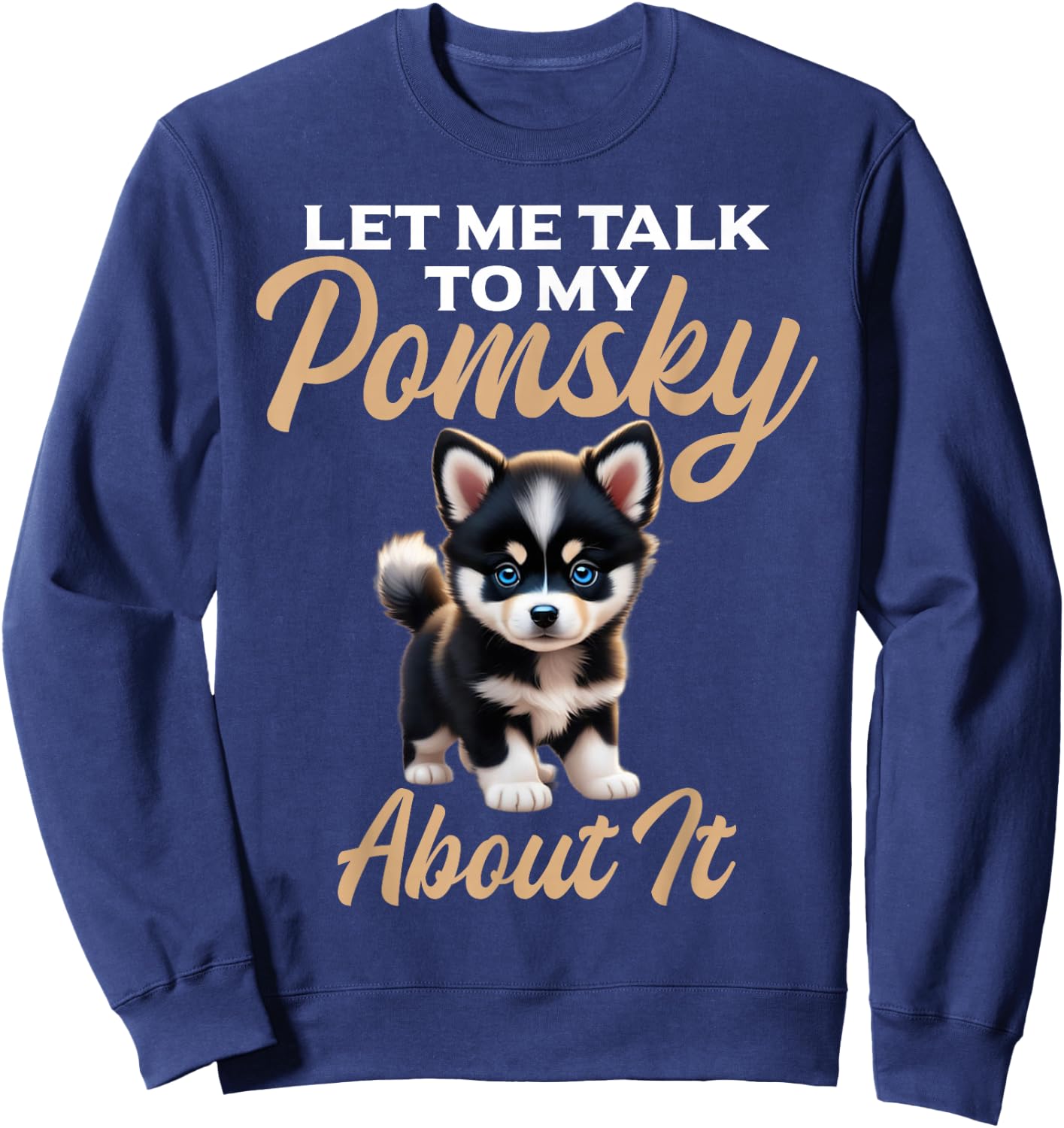 Pomsky Stuffed Animal Dog Owner Dog Bed Pomsky Toys Pomsky Sweatshirt - Sweatshirt | Navy
