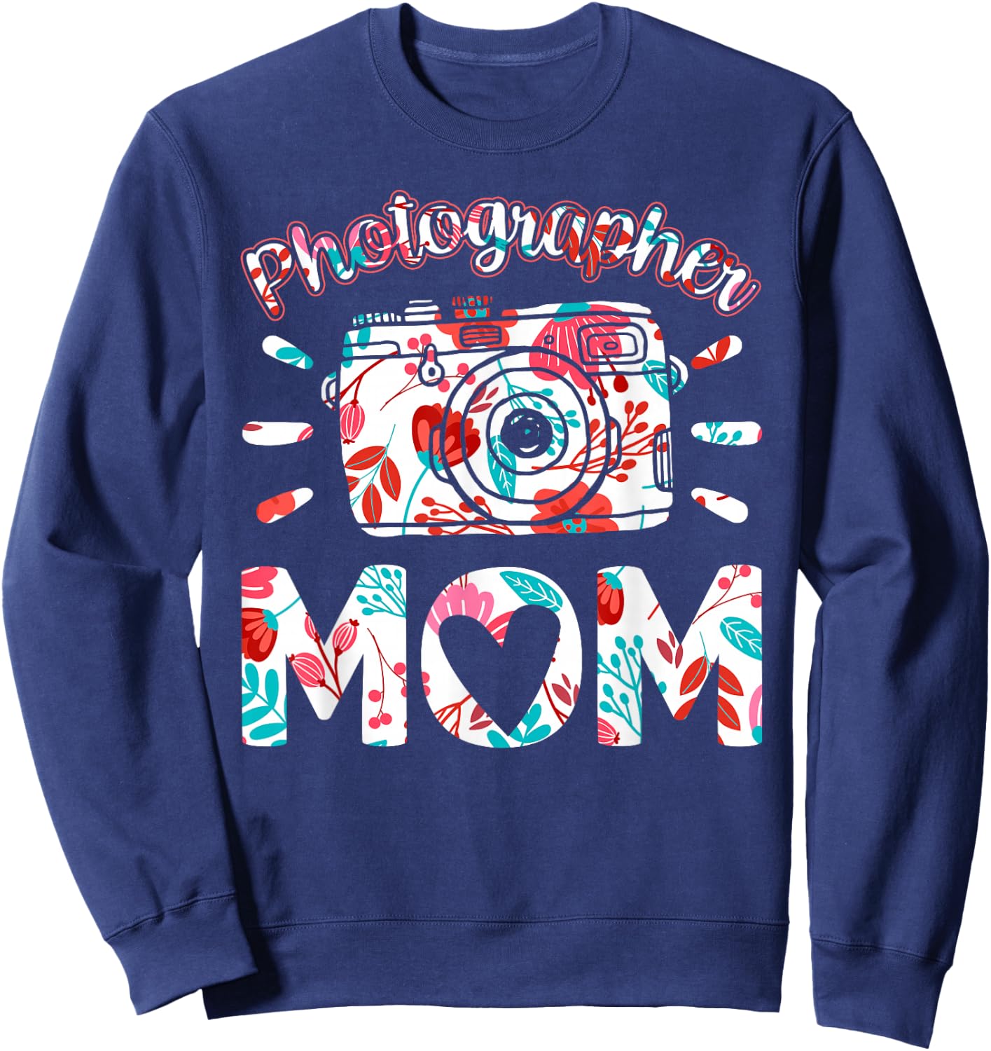 Photographer Mom Photography Mother Camera Mommy Mama Sweatshirt - Sweatshirt | Navy