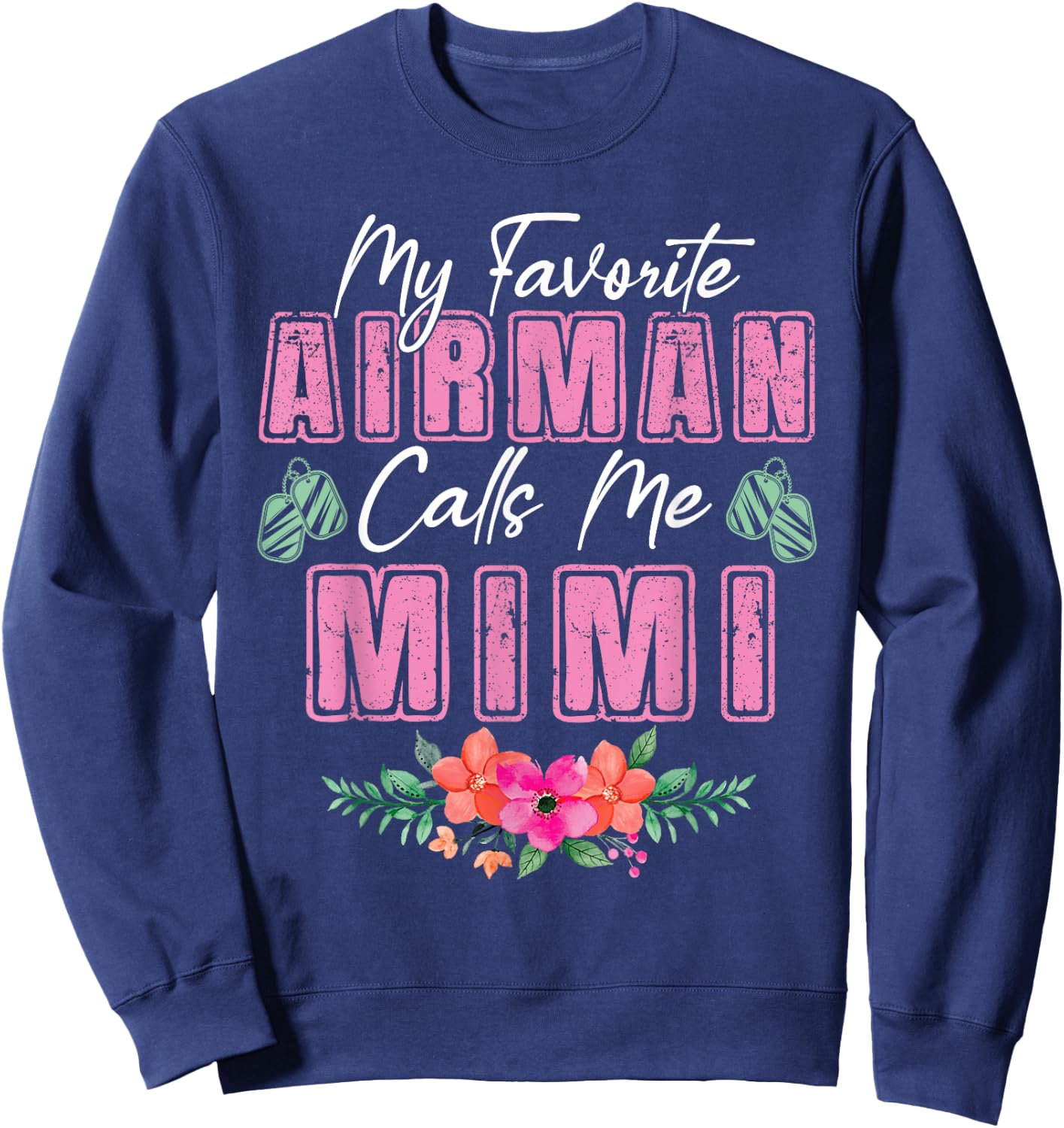 My Favorite Airman Calls Me Mimi Air Force Grandma Sweatshirt - Sweatshirt | Navy