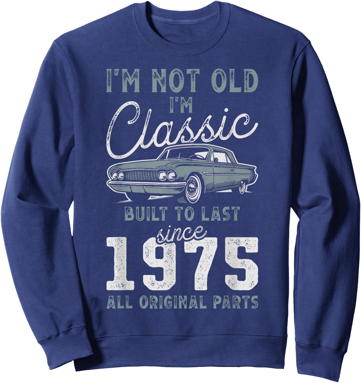 1975 Classic Car 51st Birthday Sweatshirt - Sweatshirt | Navy