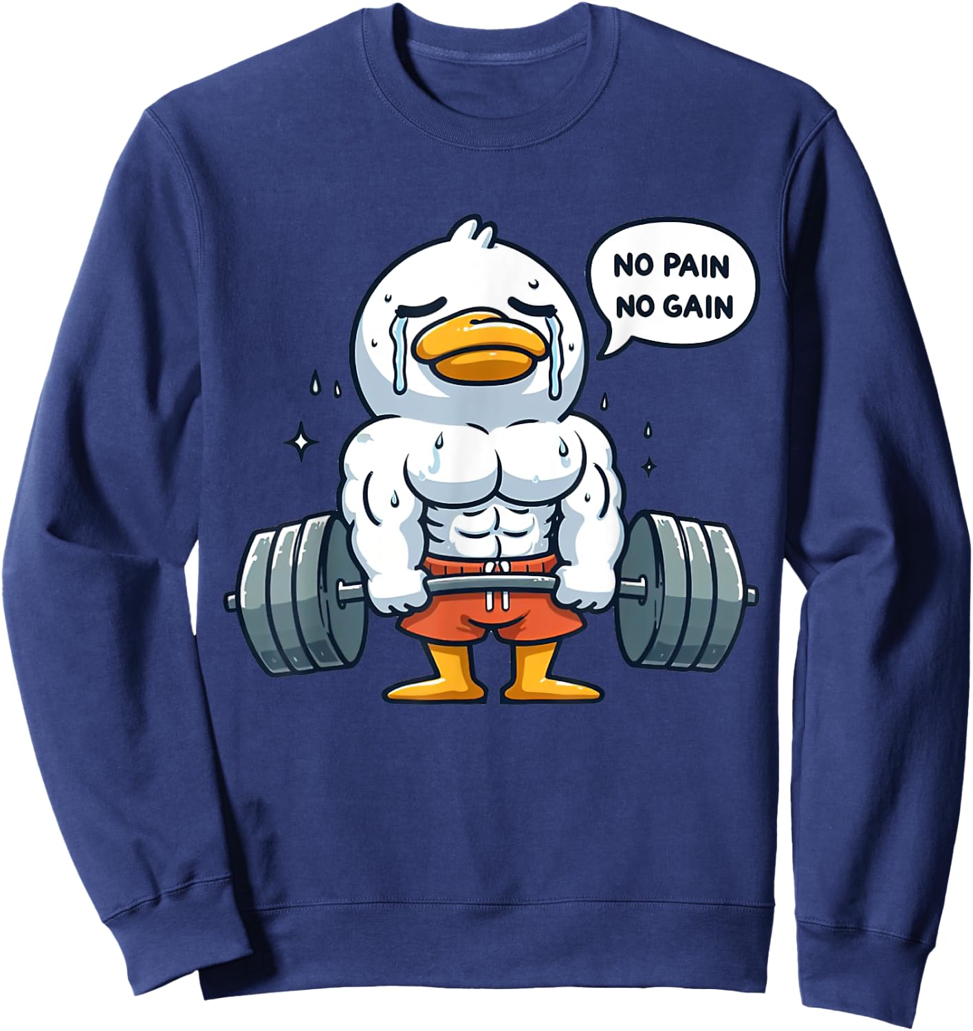 No Pain No Gain Funny Duck - Gym Workout & Fitness Training Sweatshirt - Sweatshirt | Navy