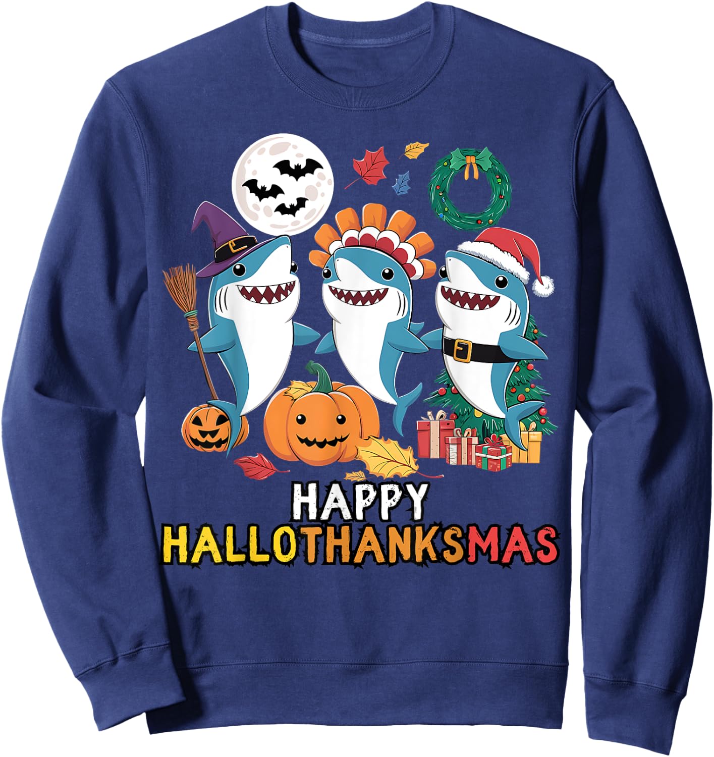 Happy Hallothanksmas Christmas Halloween, Shark Thanksgiving Sweatshirt - Sweatshirt | Navy
