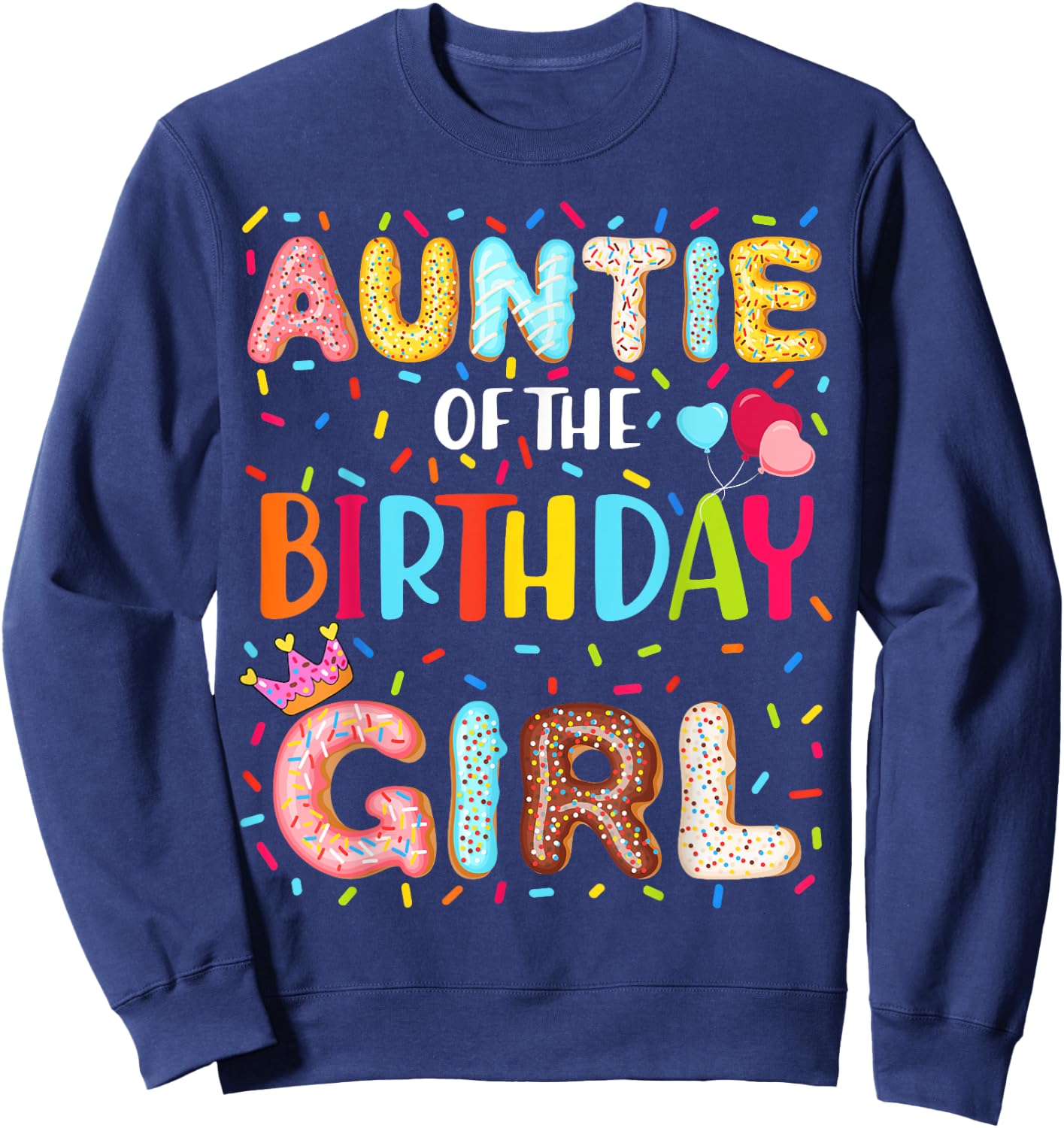 Auntie Of The Birthday Girl Donut Themed Party Decoration Sweatshirt - Sweatshirt | Navy