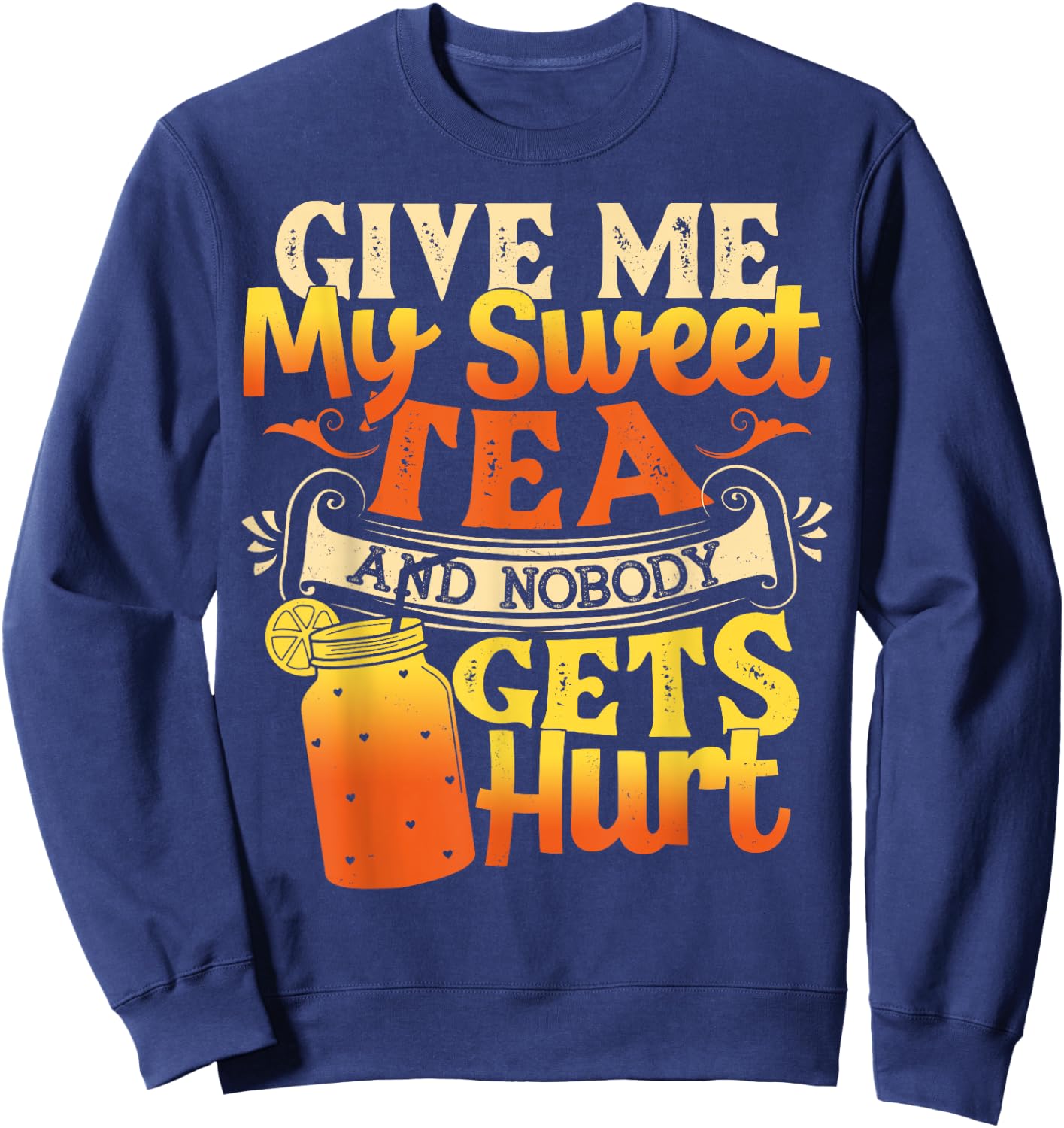 Funny Sweet Tea - I Love Sweet Tea Cute Sweet Tea Drink Sweatshirt - Sweatshirt | Navy