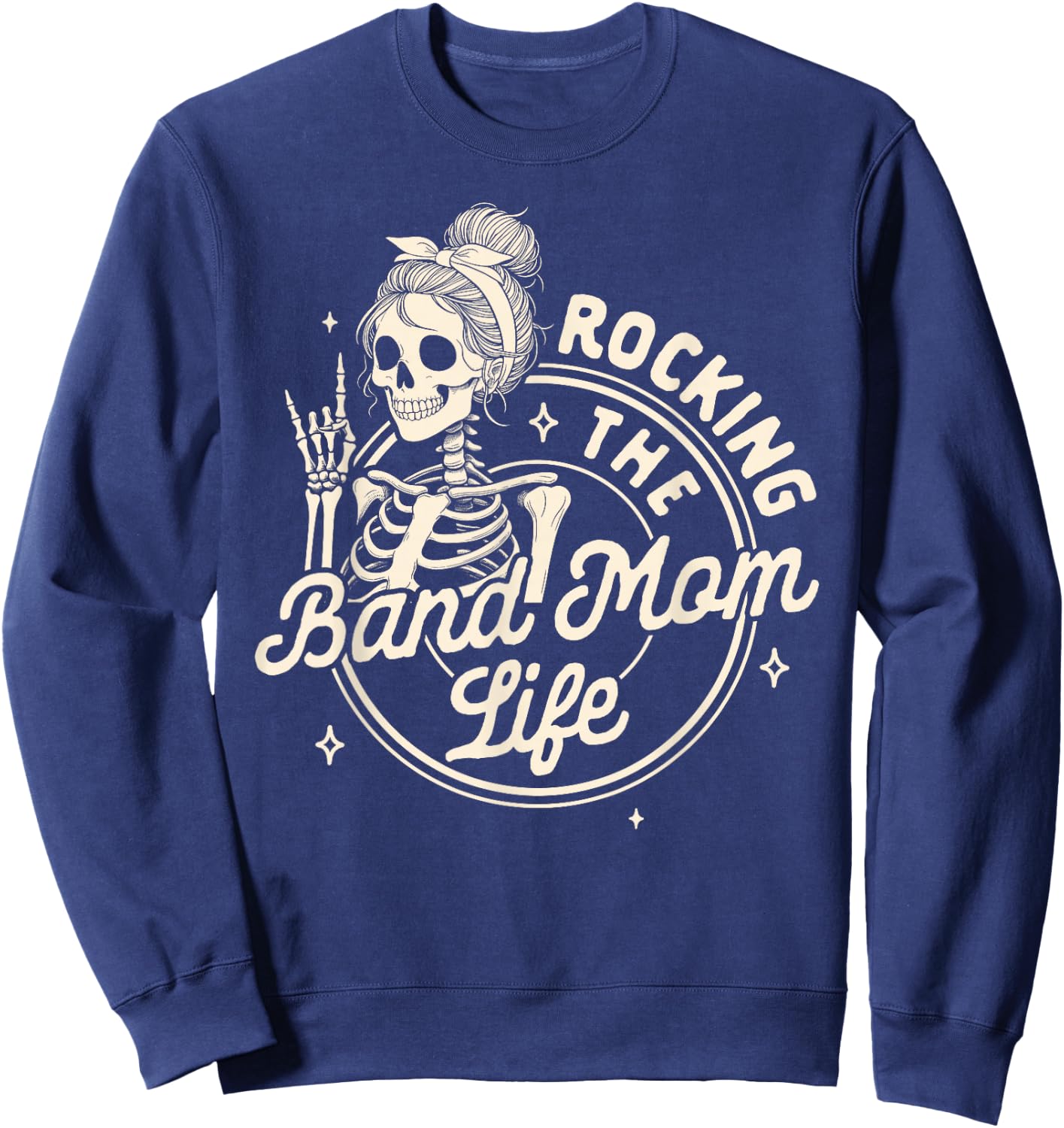 Band Mom Funny Skeleton Mom Rocking The Band Mom Life Sweatshirt - Sweatshirt | Navy