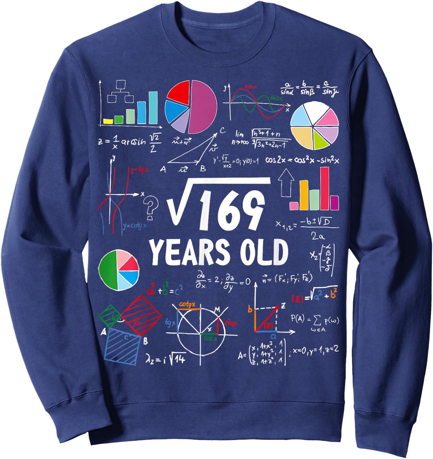 Square Root of 169 13th Birthday 13 Year Old Math Nerd Sweatshirt - Sweatshirt | Navy
