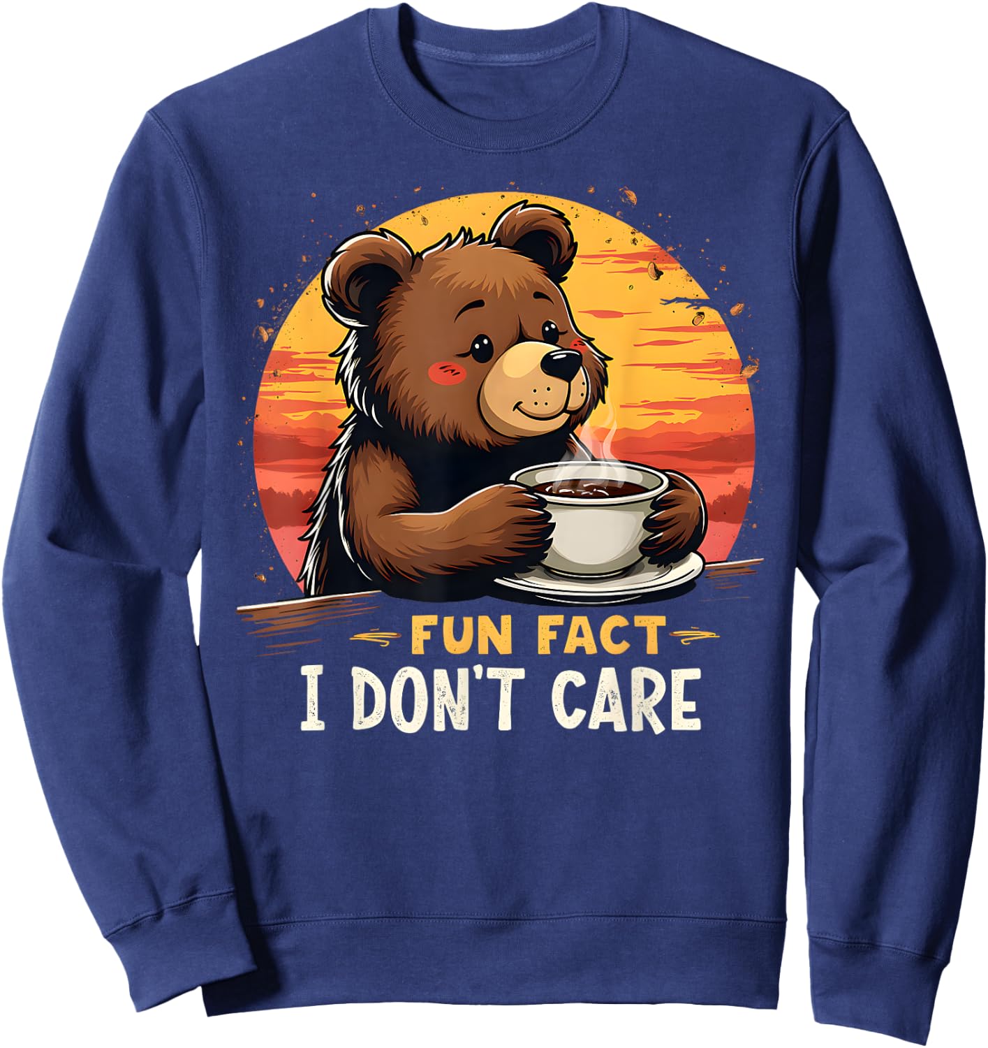 Fun Fact I Don't Care Funny sarcastic bear drinking coffee Sweatshirt - Sweatshirt | Navy