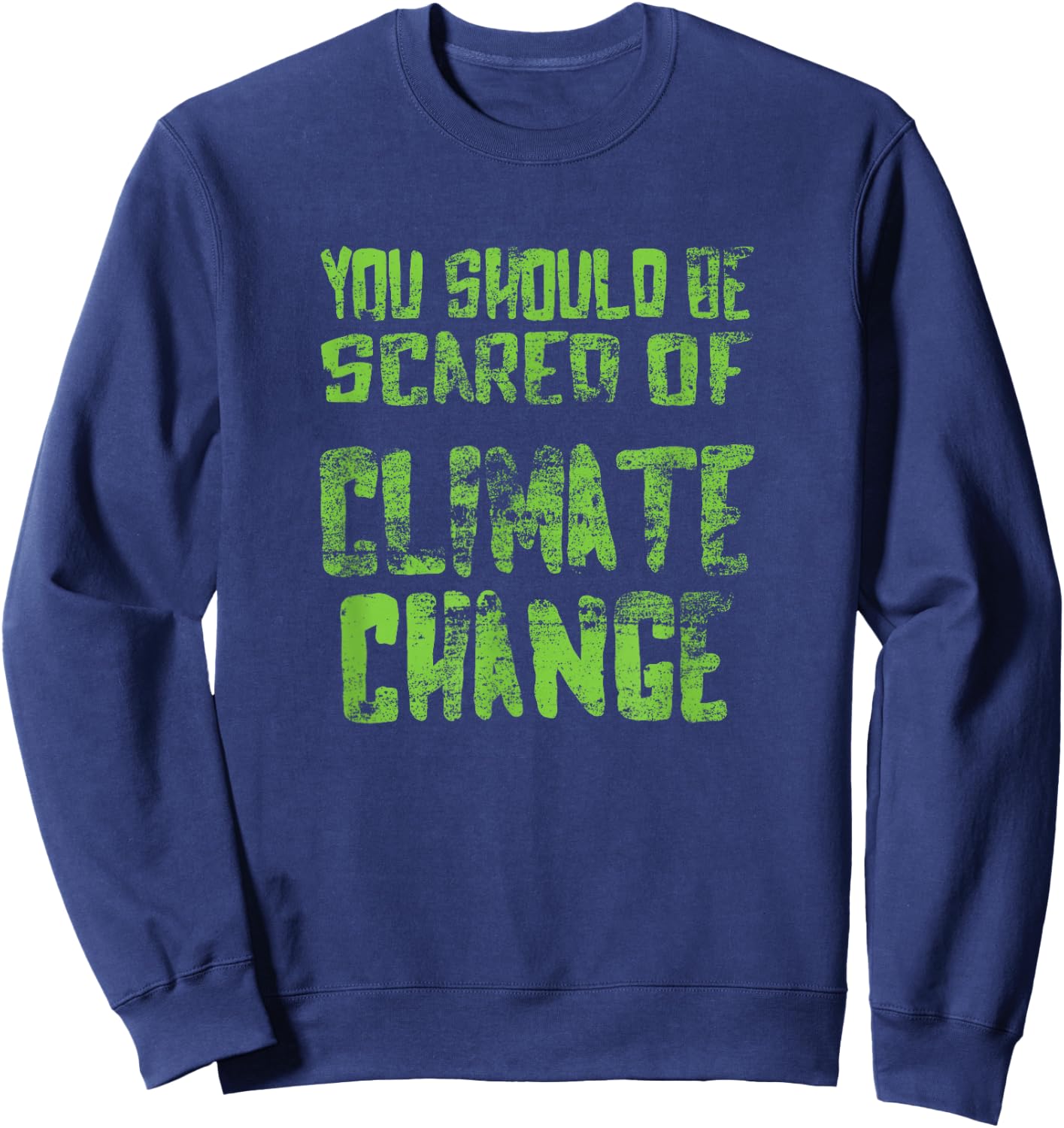 Climate Change Halloween Costume Scary Environment Ecology Sweatshirt - Sweatshirt | Navy