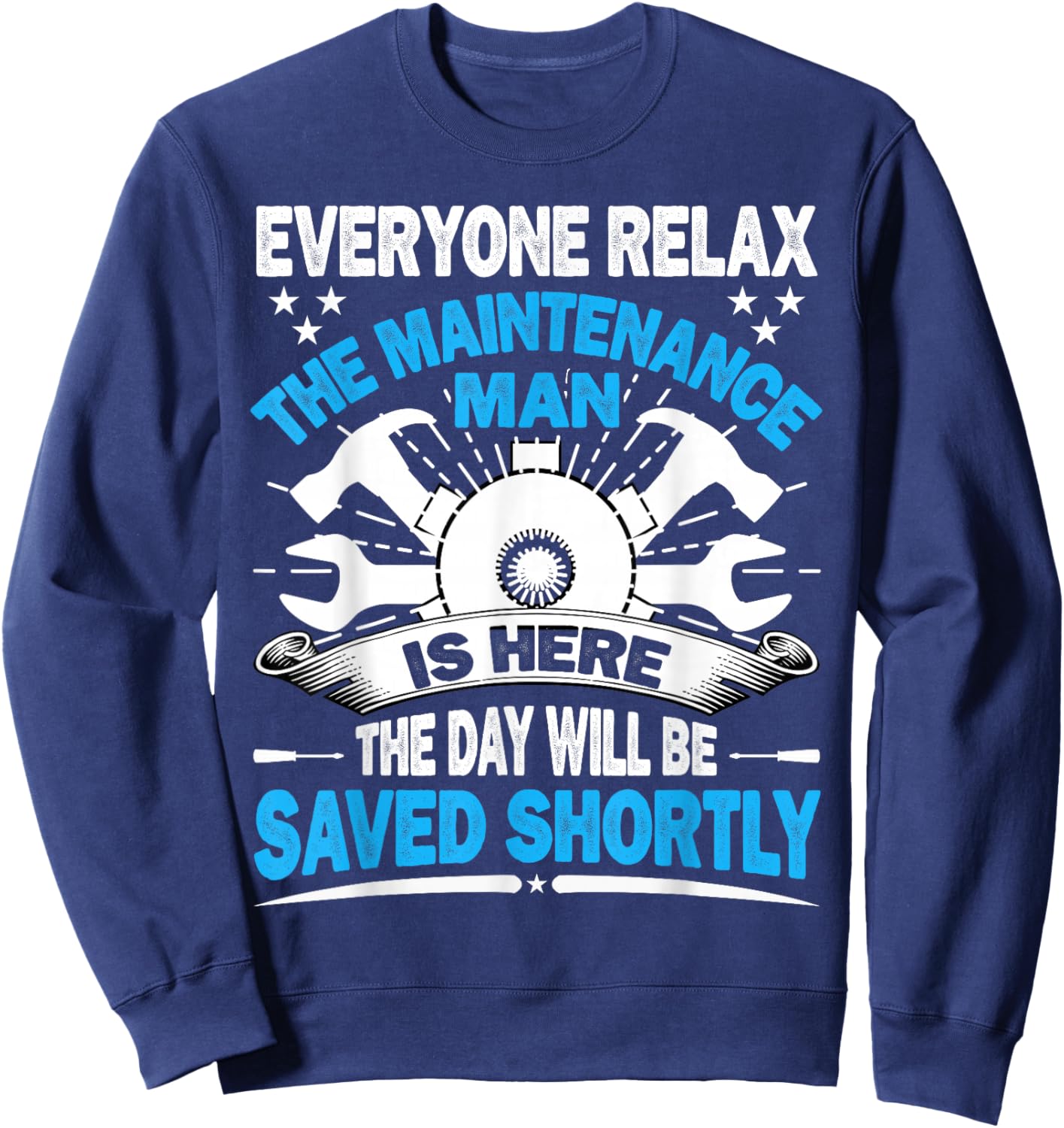 Funny Maintenance Technician Worker Repair man Appreciation Sweatshirt - Sweatshirt | Navy