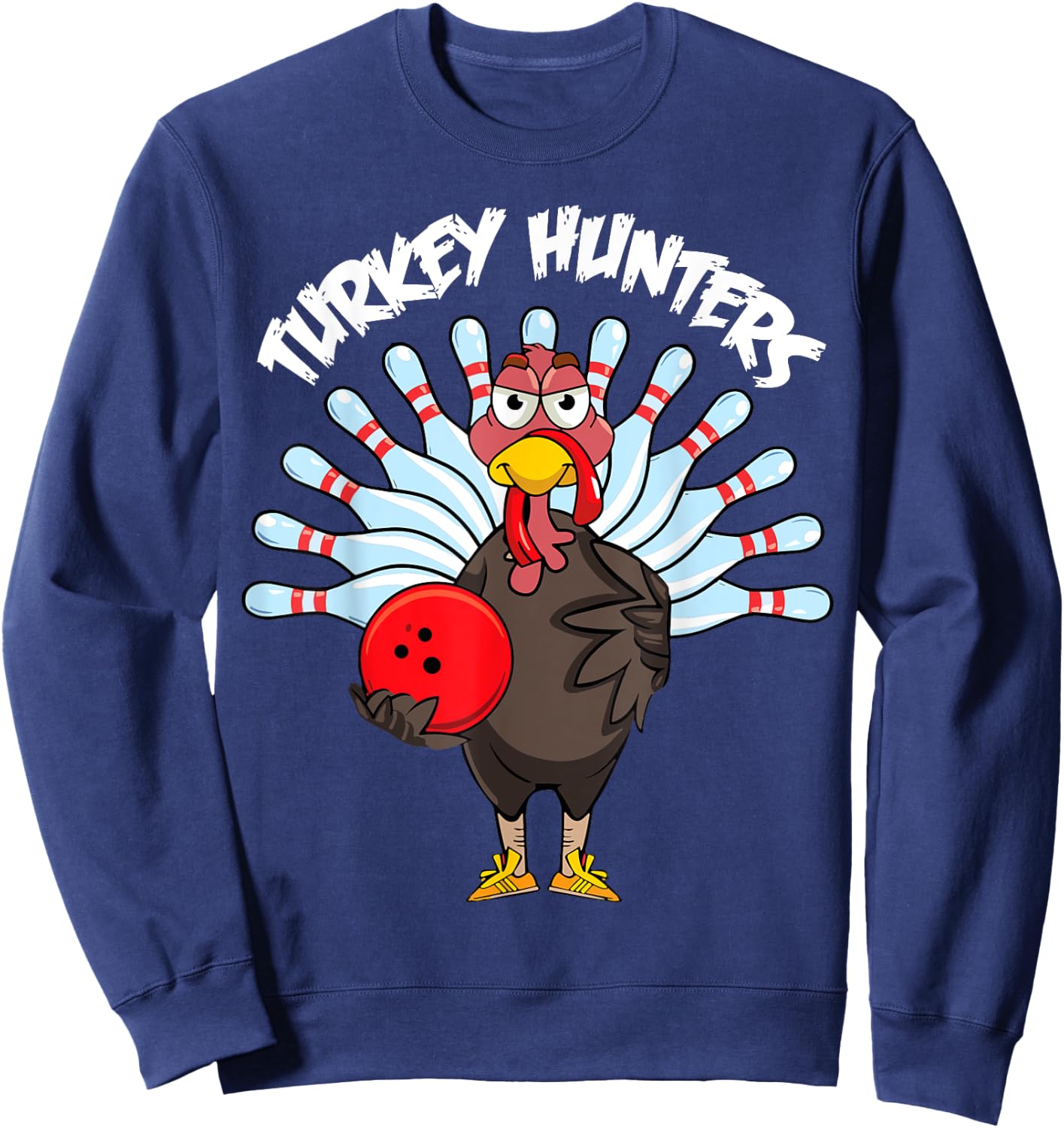 Turkey Hunters Funny Turkey Bowling Thanksgiving Turkey Joke Sweatshirt - Sweatshirt | Navy
