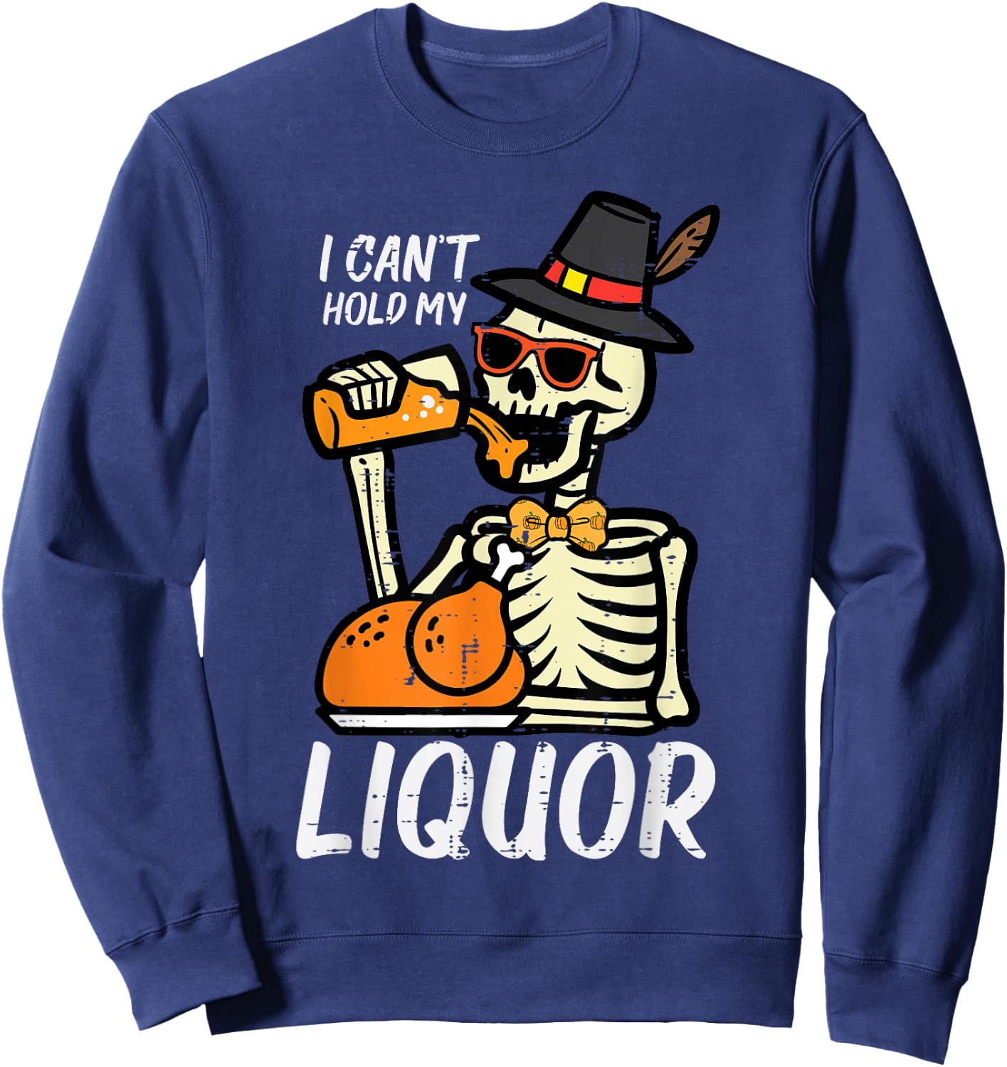 Thanksgiving Skeleton Cant Hold My Funny Dad Men Women Sweatshirt - Sweatshirt | Navy