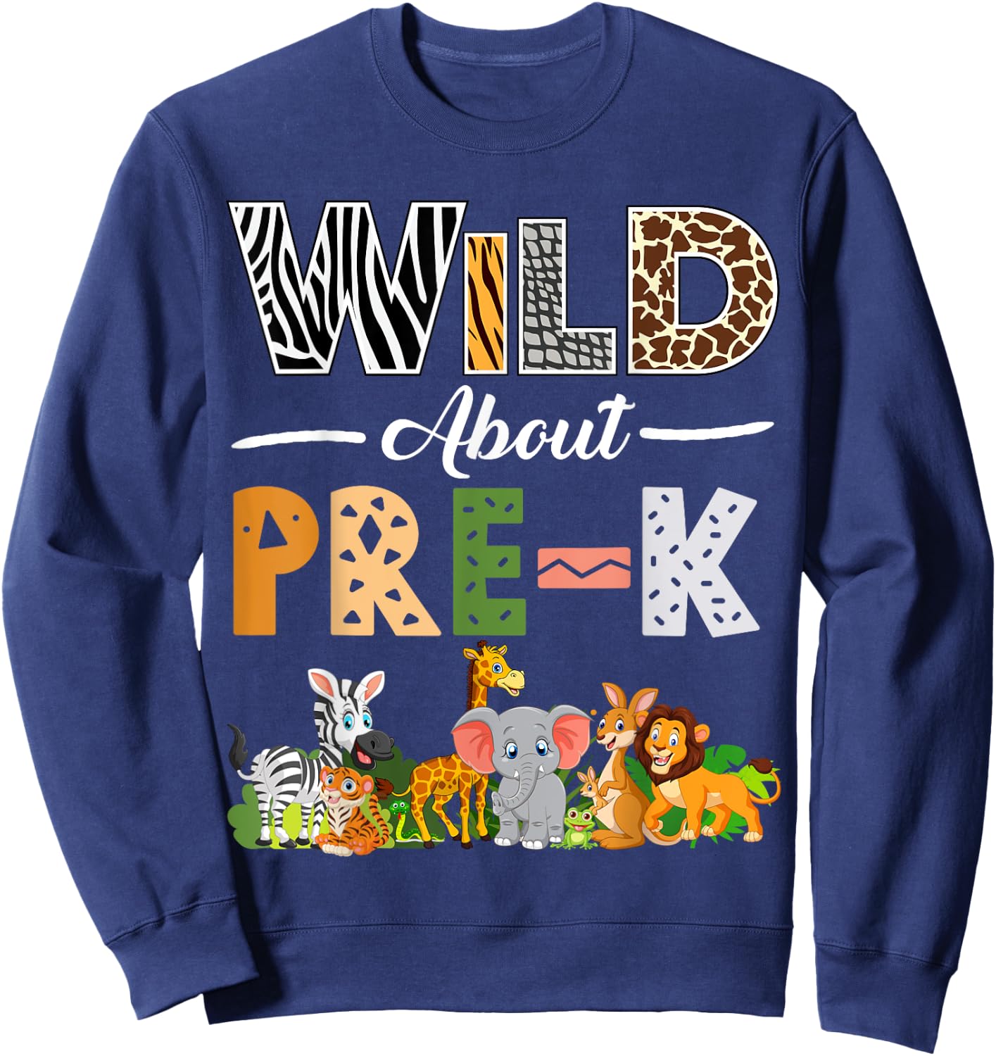 Pre-K Back To School Shirt for Teacher Kids Wild About Pre-K Sweatshirt - Sweatshirt | Navy