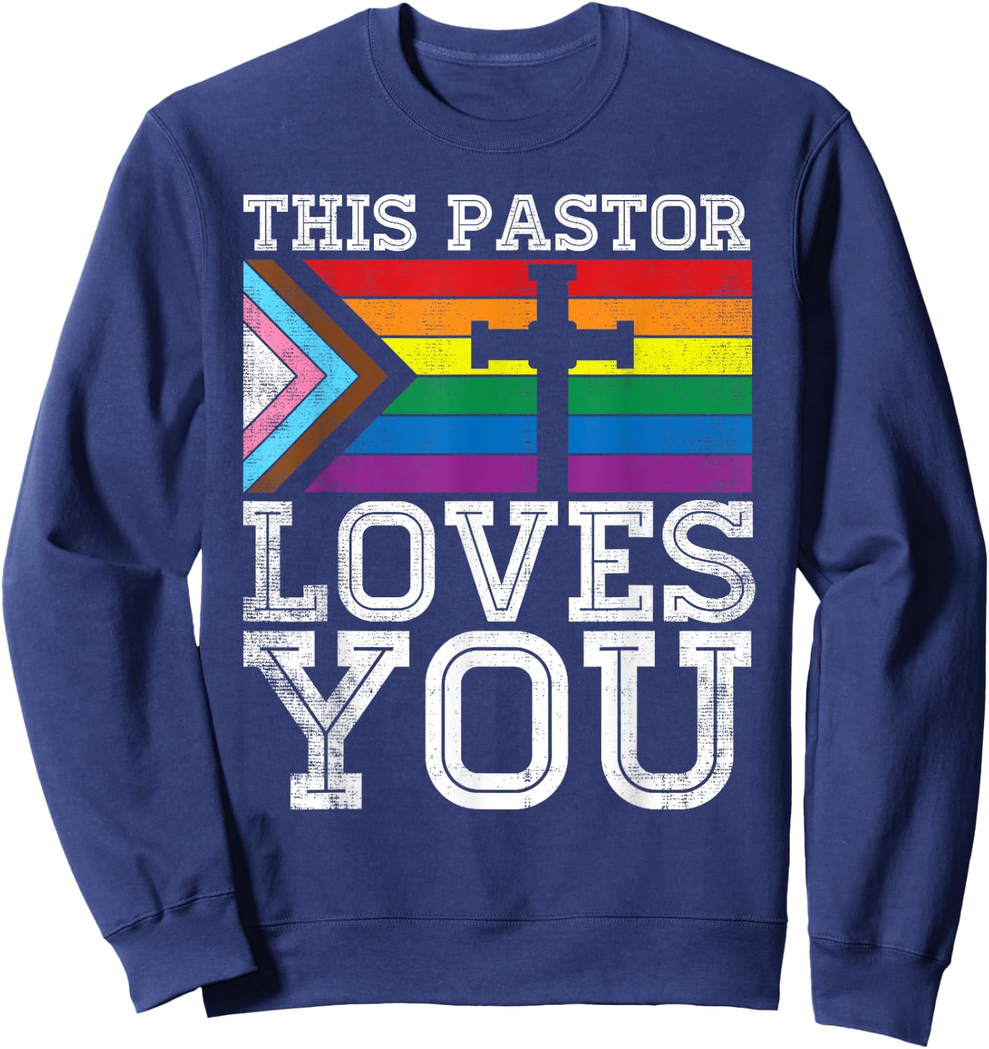 Christian Ally Inclusive Pride Clergy This Pastor Loves You Sweatshirt - Sweatshirt | Navy