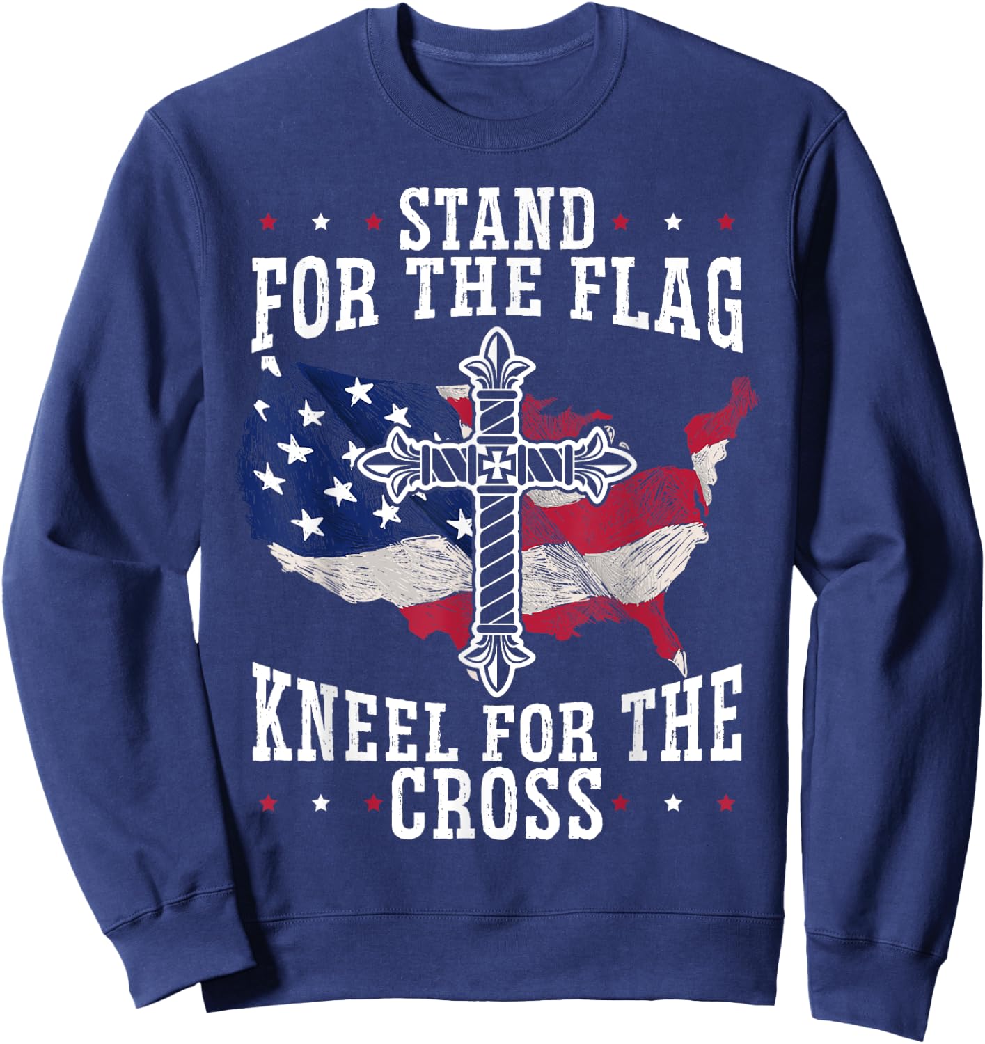 Stand For The Flag Kneel For The Cross Christian USA Sweatshirt - Sweatshirt | Navy