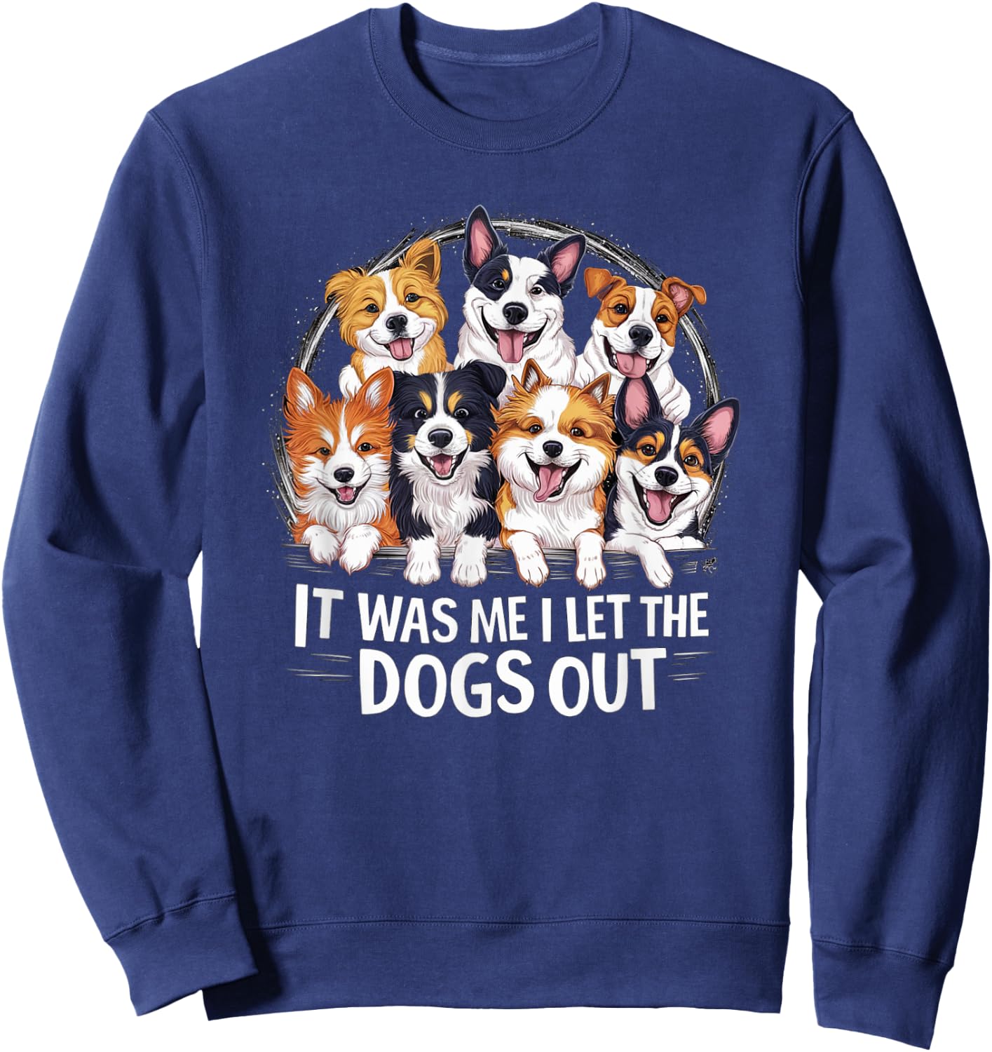 Dog Lover Present - It was Me I let the Dogs Out - Funny Dog Men Women Girls Kids Sweatshirt - Sweatshirt | Navy