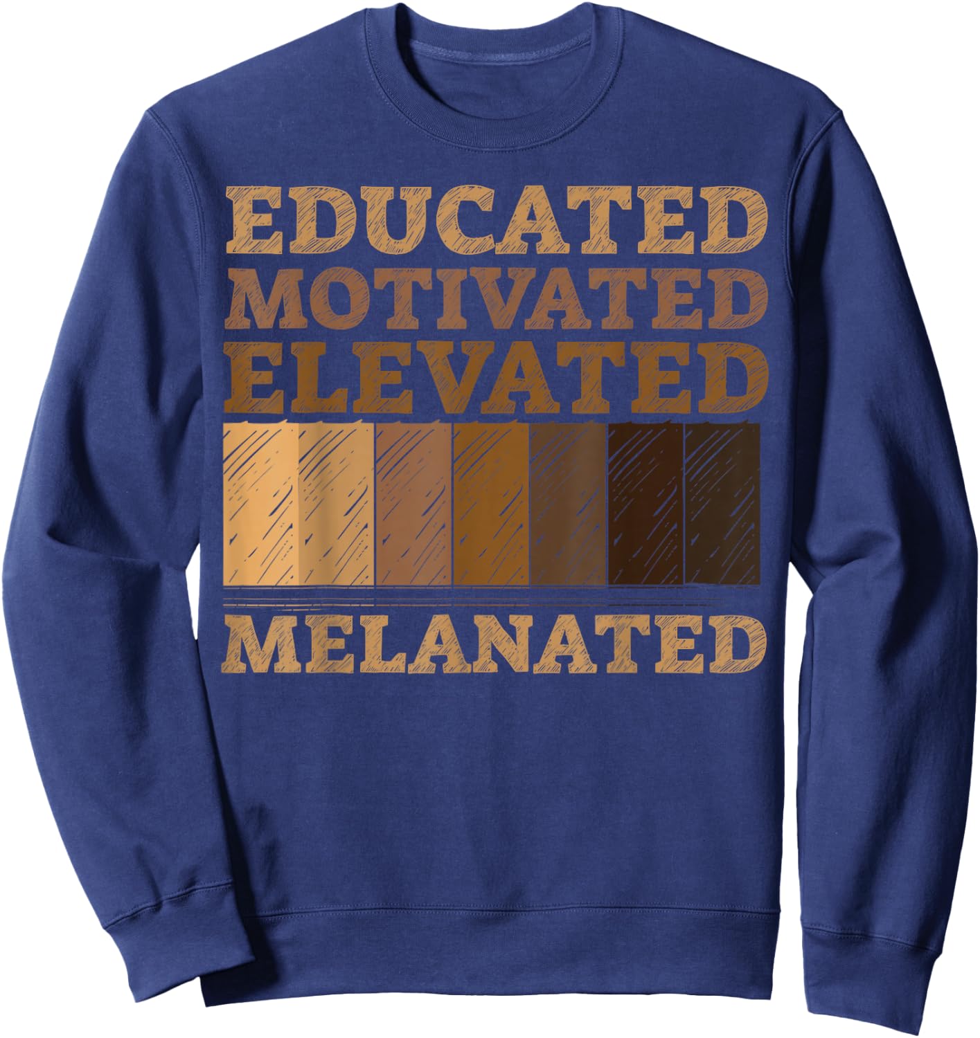 Educated Motivated Elevated Melanated Melanin Black Pride Sweatshirt - Sweatshirt | Navy