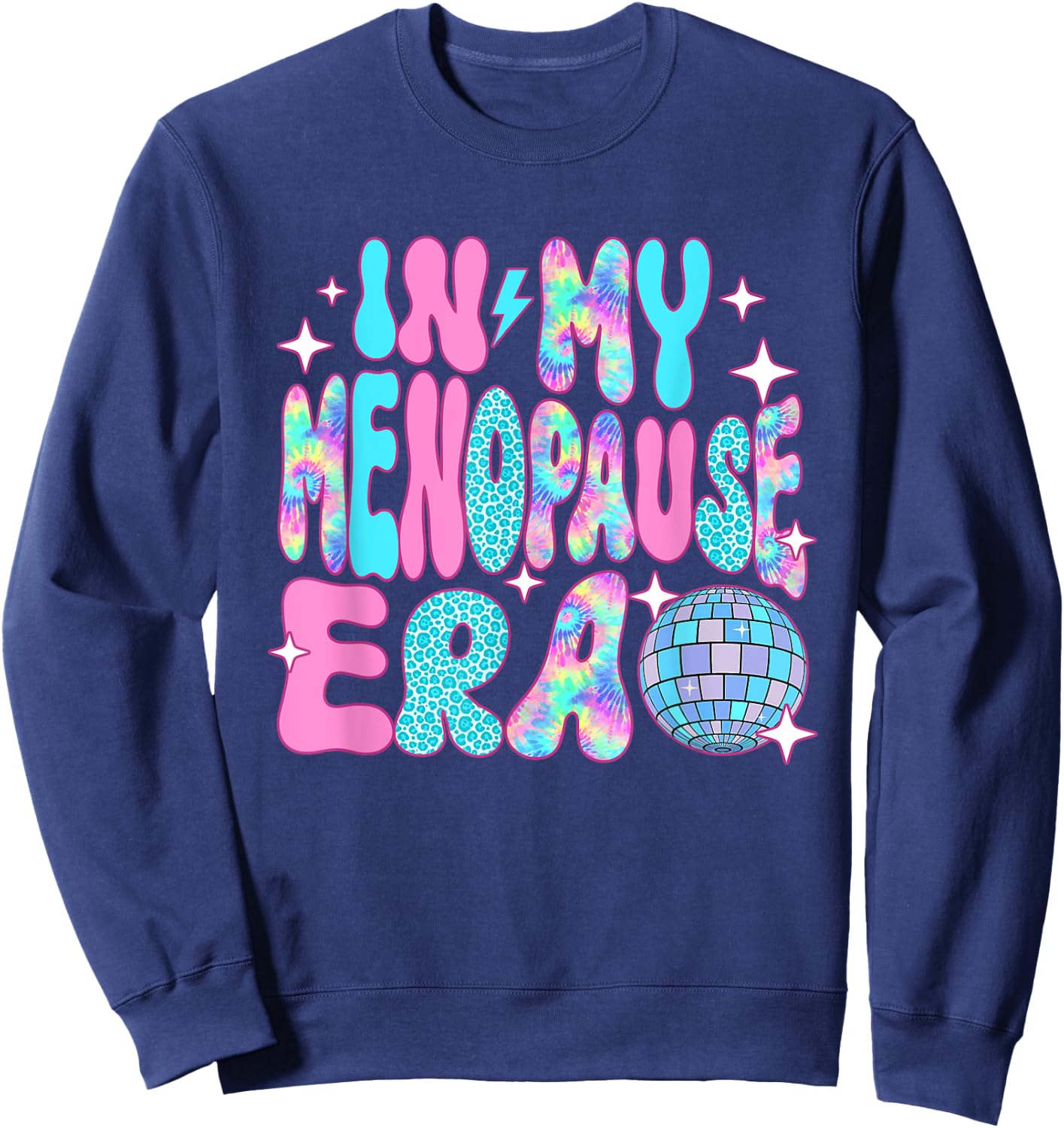 Disco In My Menopause Era Sweatshirt - Sweatshirt | Navy