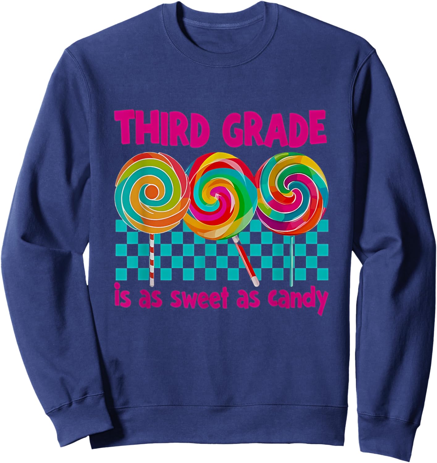 Third Grade is as Sweet as Candy Back To School Teacher Sweatshirt - Sweatshirt | Navy