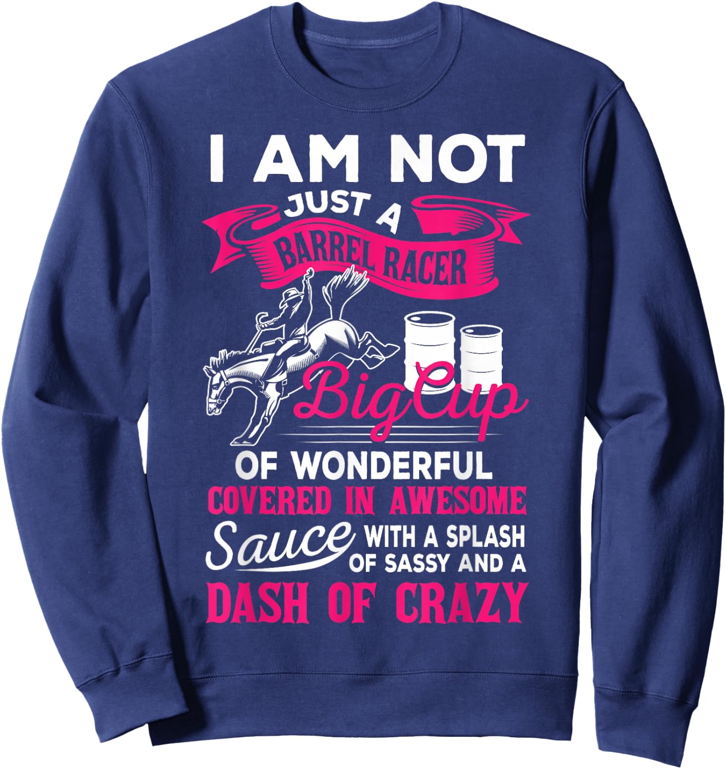 Not Just A Barrel Racer Funny Barrel Racing Girl Women Sweatshirt - Sweatshirt | Navy