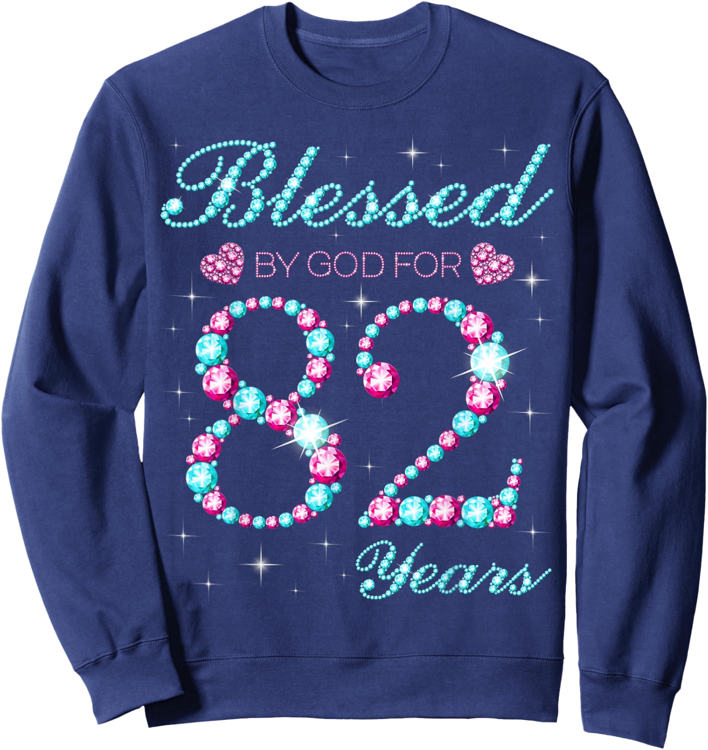 Blessed By God For 82 Years Old 82nd Birthday Party B-day Sweatshirt - Sweatshirt | Navy