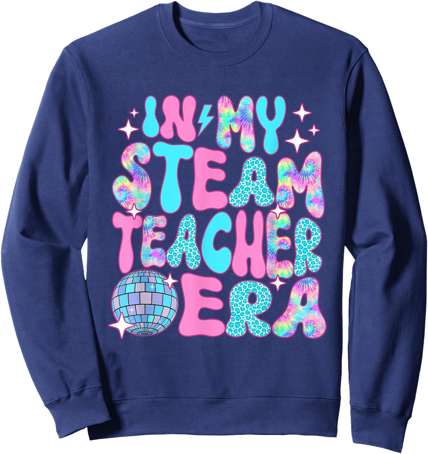 Disco In My STEAM Teacher Era Sweatshirt - Sweatshirt | Navy