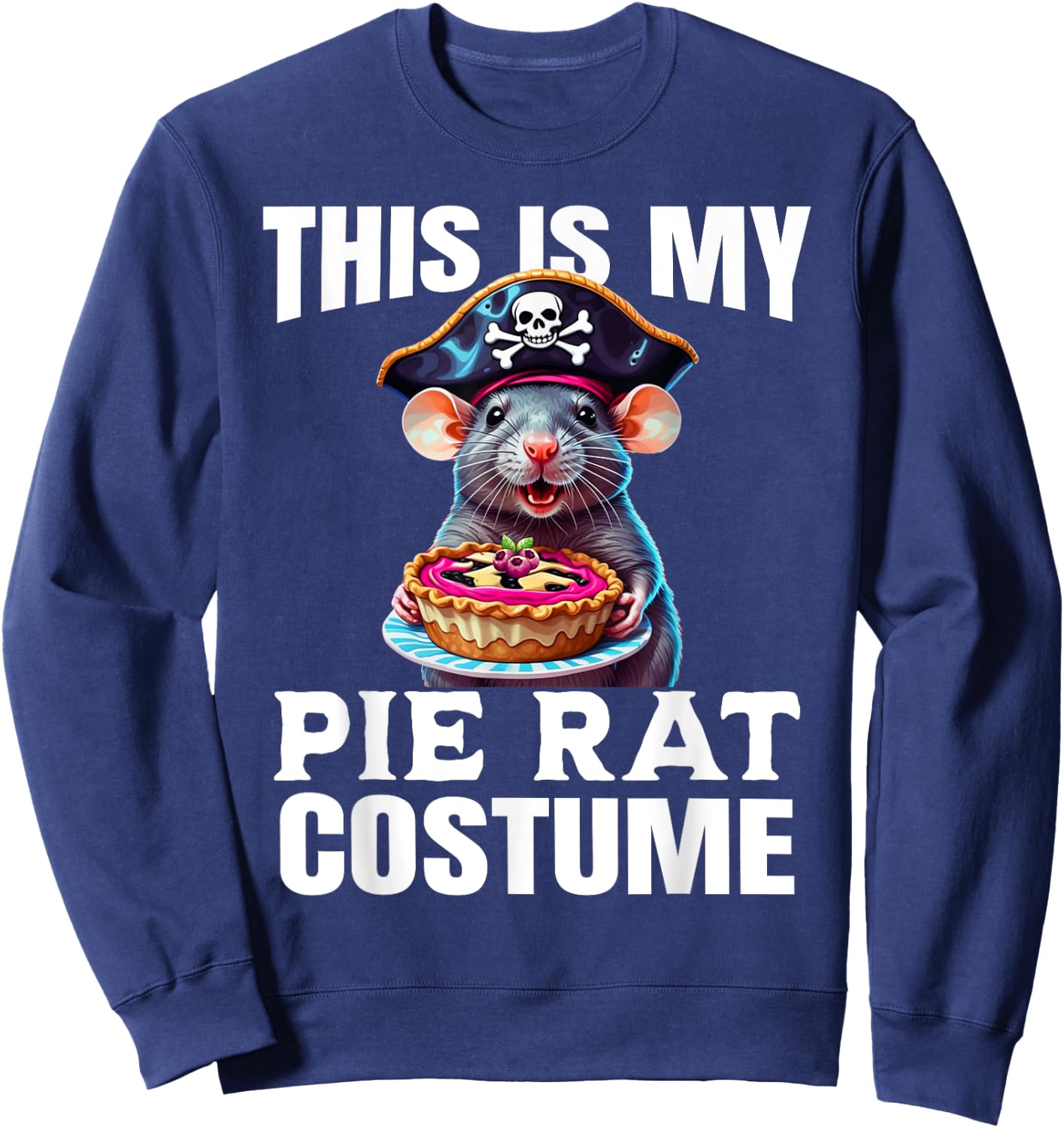 This is My Pie Rat Costume - Funny Pirate Costume Sweatshirt - Sweatshirt | Navy