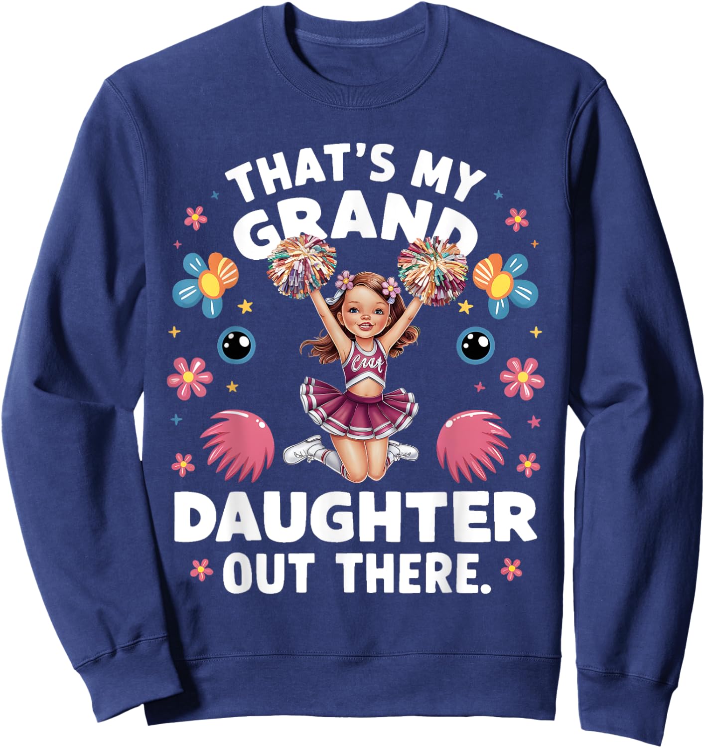 That's My Granddaughter Out There Cheerleading Grandma Funny Sweatshirt - Sweatshirt | Navy