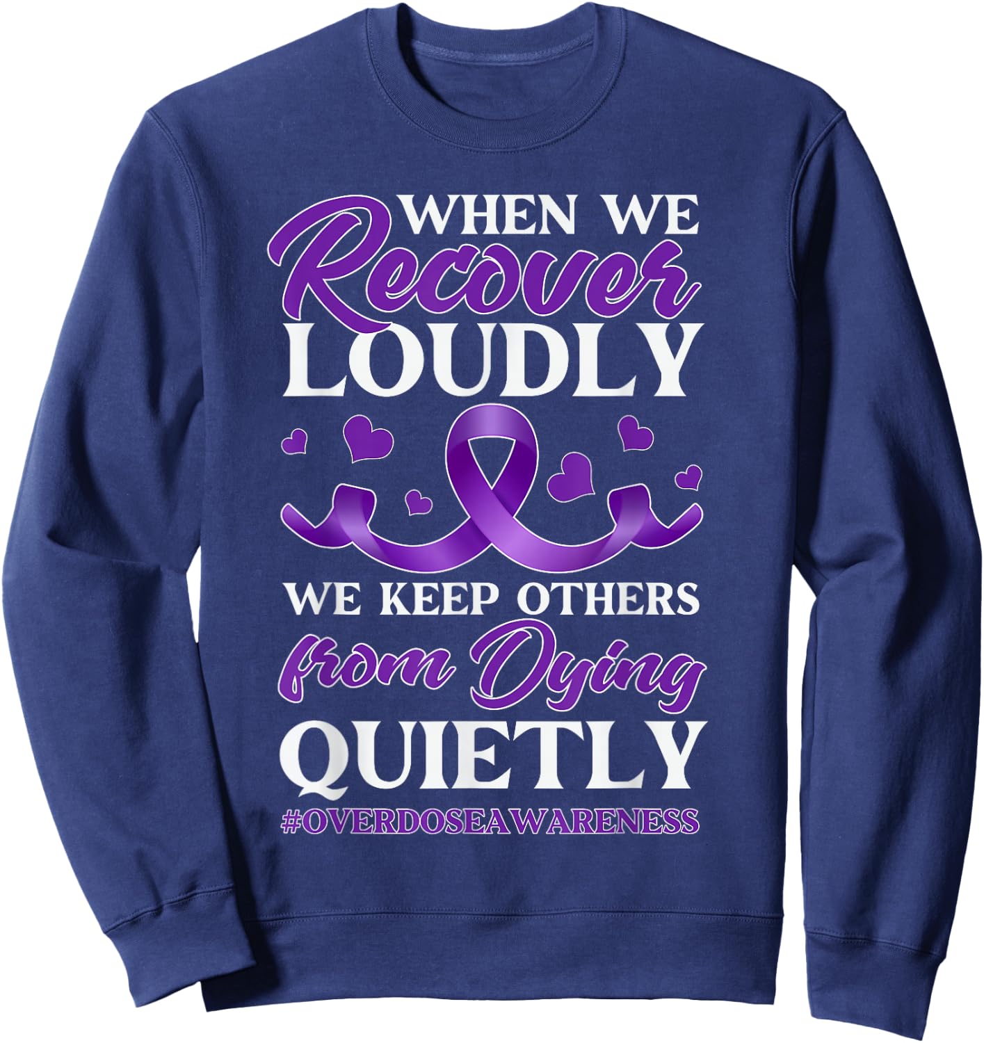 Overdose Awareness Day Sweatshirt - Sweatshirt | Navy