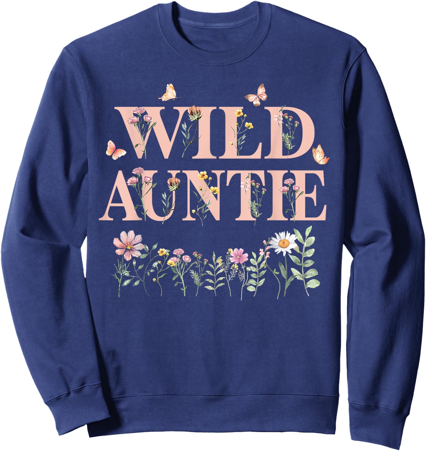 Wild Auntie Wildflower Watercolor Floral 1st Birthday Aunt Sweatshirt - Sweatshirt | Navy