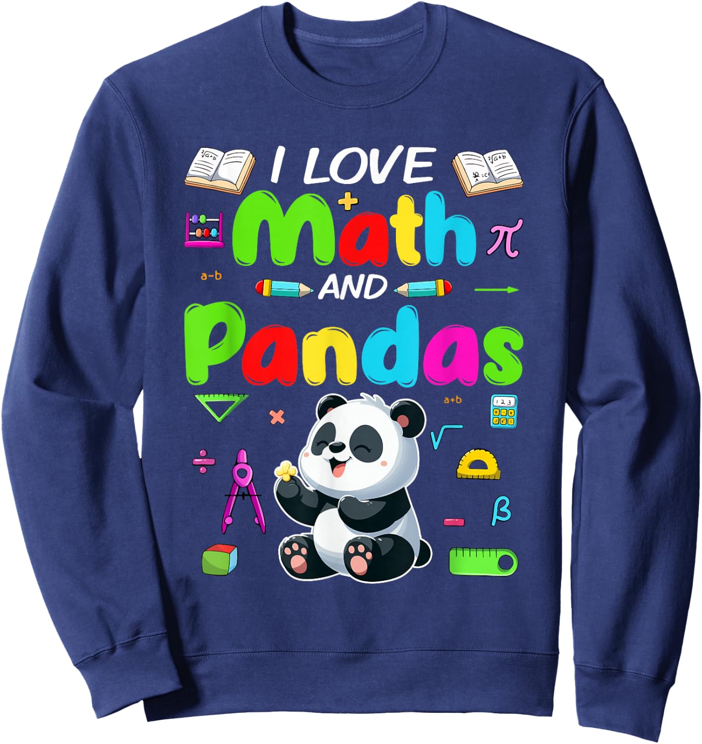Love Math And Pandas Students Teachers Costume Colorful Sweatshirt - Sweatshirt | Navy