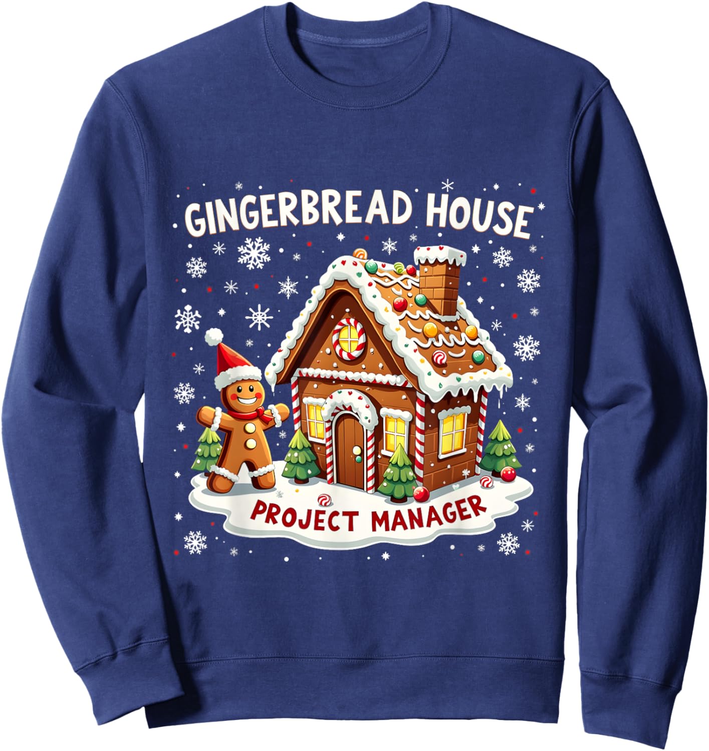 Merry Christmas Gingerbread House Project Manager Design Sweatshirt - Sweatshirt | Navy