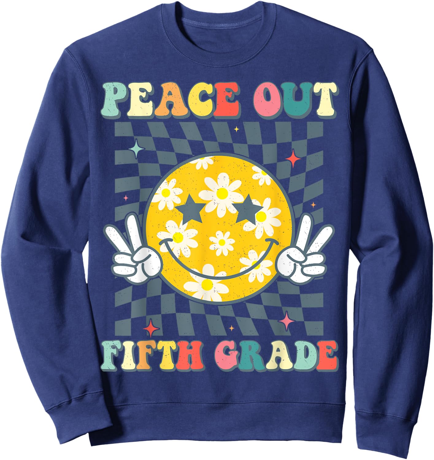 Peace Out Fifth Grade Last Day Of 5th Grade Graduation Sweatshirt - Sweatshirt | Navy