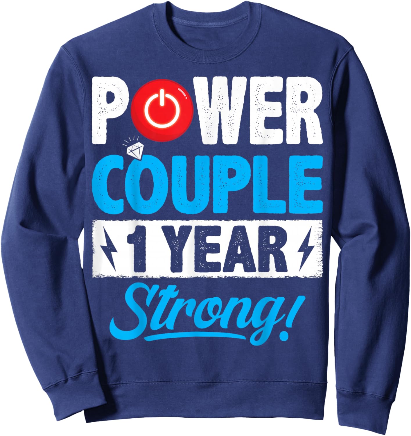 Power Couple Matching 1 Year Wedding Anniversary Sweatshirt - Sweatshirt | Navy