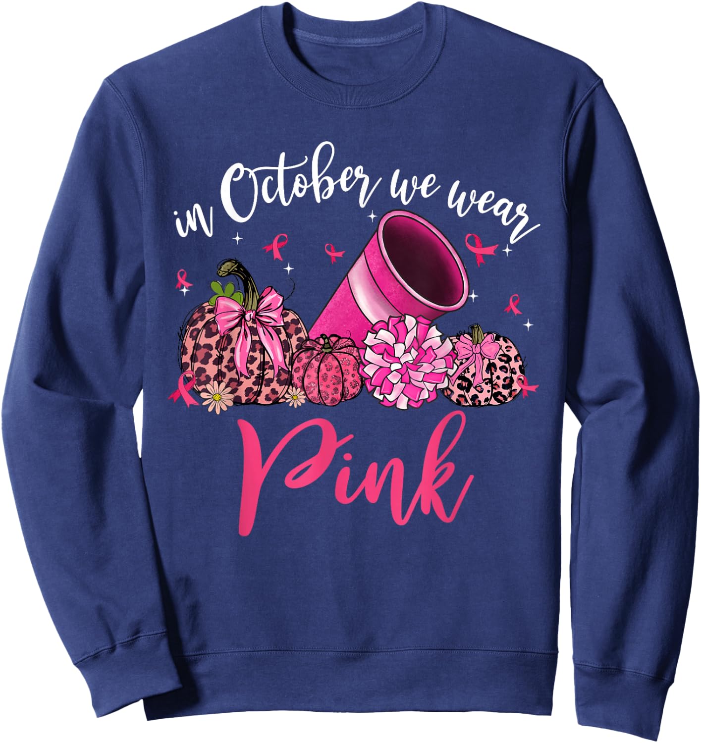 In October We Wear Pink Cheerleading Breast Cancer Awareness Sweatshirt - Sweatshirt | Navy